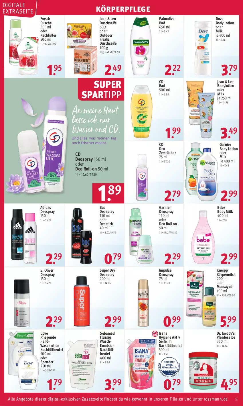 Aktueller Prospekt Rossmann - Prospekte - von 20.02 bis 24.02.2023 - strona 9 - produkty: Adidas, angebot, angebote, Bad, Bebe, beutel, body, body lotion, body milk, bodylotion, deo, deo roll-on, deospray, deospray 150 ml, Deostick, dove, dusche, erde, Frosch, garnier, isana, kneipp, körperpflege, Lotion, milch, oder deo roll-on, olive, palmolive, roll-on, S. Oliver, sana, sebamed, Seife, spartipp, Ti, Waschlotion