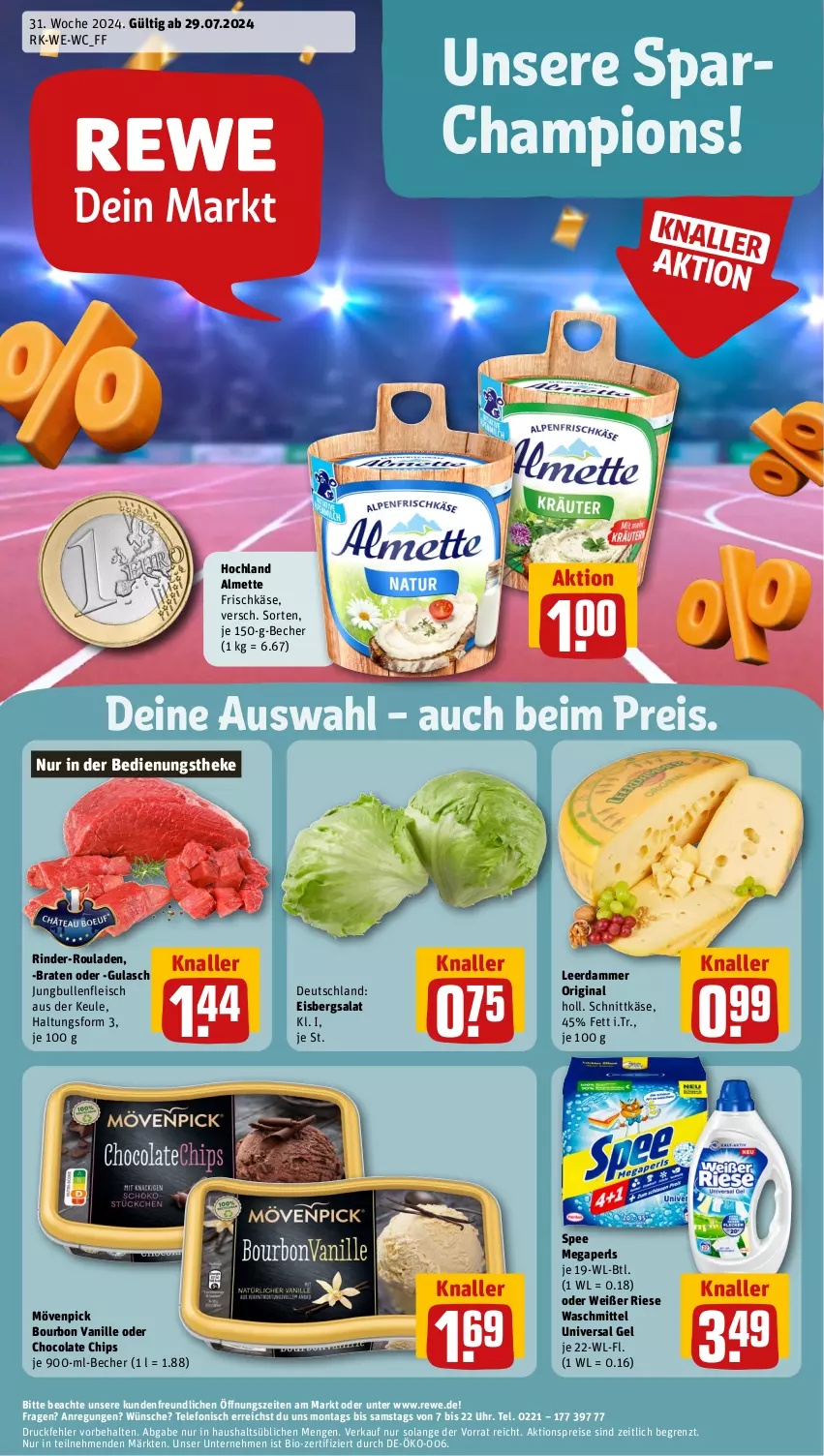 Aktueller Prospekt Rewe - Prospekte - von 29.07 bis 03.08.2024 - strona 1 - produkty: aktionspreis, almette, Becher, bio, bourbon, bourbon vanille, braten, champion, chips, cola, eis, eisbergsalat, fleisch, frischkäse, gin, gulasch, hochland, jungbullen, Käse, leerdammer, megaperls, Mett, mövenpick, reis, rind, rinder, rinder-rouladen, rouladen, salat, schnittkäse, spee, telefon, Ti, uhr, universal gel, vanille, waschmittel