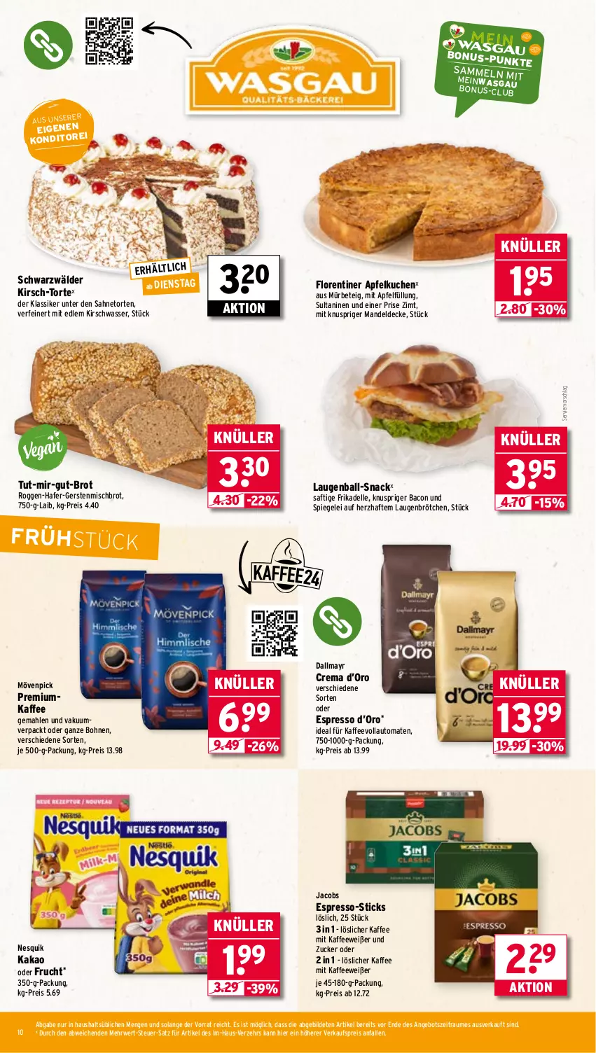 Aktueller Prospekt Wasgau - von 04.08 bis 09.08.2025 - strona 10 - produkty: angebot, apfel, Apfelkuchen, auto, bacon, ball, bohne, bohnen, brot, brötchen, dallmayr, decke, dell, eis, elle, espresso, Florentiner, frucht, hafer, jacobs, kaffee, kaffeevollautomat, kaffeevollautomaten, kakao, kirsch, kuchen, löslicher kaffee, mandel, mövenpick, nesquik, oder espresso, reis, rwe, saft, sahne, snack, spiegel, Ti, tomate, tomaten, torte, vollautomaten, wasser, zucker