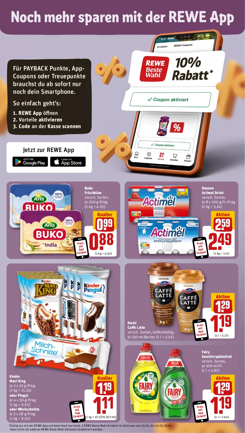 Aktueller Prospekt Rewe - Prospekte - von 29.01 bis 03.02.2024 - strona 3 - produkty: actimel, actimel drink, Becher, Buko, caffè latte, coupon, coupons, danone, danone actimel drink, drink, eis, emmi, erde, fairy, frischkäse, geschirr, Käse, Kinder, Kinder Maxi, kinder maxi king, latte, milch, Milchschnitte, payback, pingui, Rauch, reis, rewe beste wahl, smartphone, spülmittel, Ti