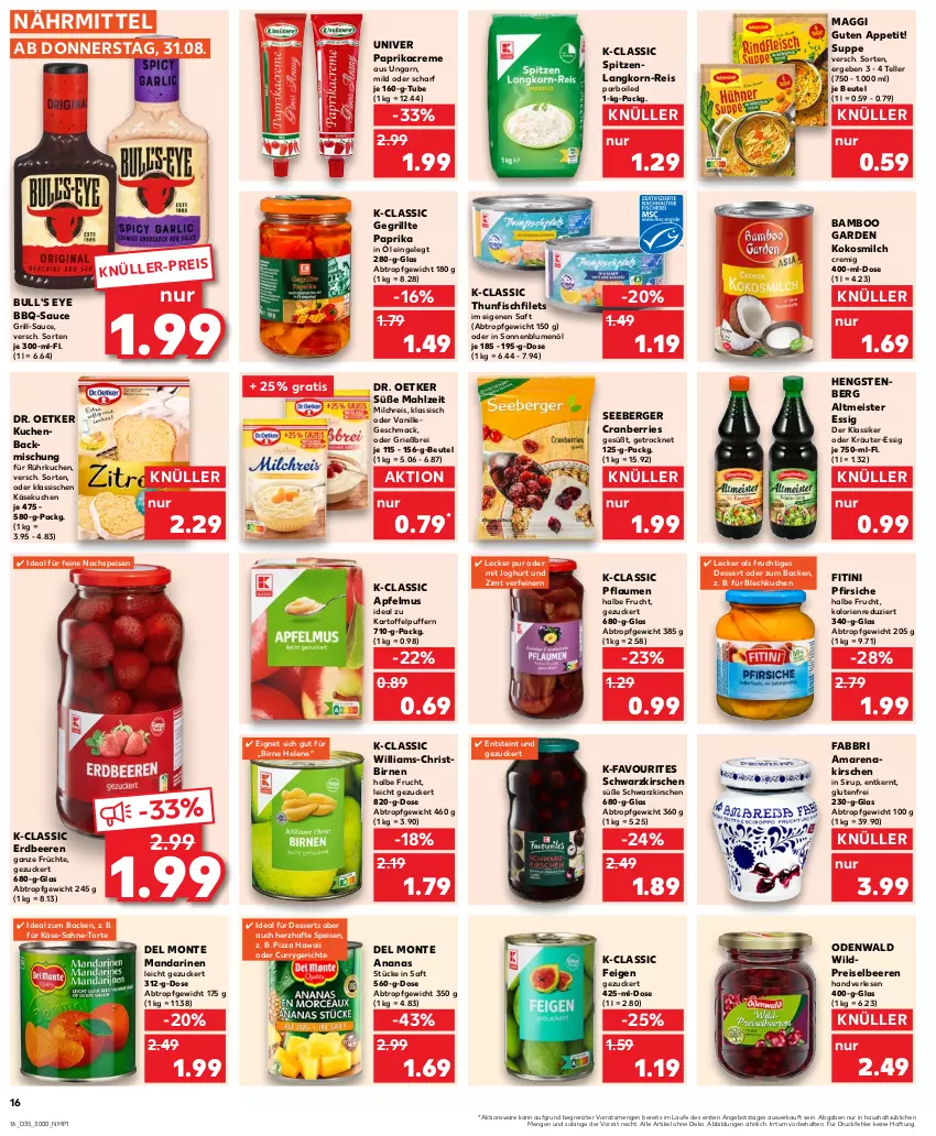 Aktueller Prospekt Kaufland - Prospekt - von 31.08 bis 06.09.2023 - strona 16 - produkty: Amarenakirschen, ananas, angebot, apfel, apfelmus, backmischung, bamboo, bbq-sauce, beere, beeren, Berger, beutel, Birnen, blume, blumen, blumenöl, Brei, cranberries, creme, curry, dessert, desserts, Dr. Oetker, eis, elle, erdbeere, erdbeeren, essig, Feigen, filet, filets, fisch, frucht, früchte, grill, hengstenberg, Hengstenberg Altmeister, joghur, joghurt, kartoffel, kartoffelpuffer, Käse, käsekuchen, kirsch, kirsche, kirschen, kokos, kokosmilch, korn, kräuter, kuchen, mac, maggi, mandarine, mandarinen, Meister, milch, milchreis, monte, odenwald, oder kräuter, paprika, Paprikacreme, pfirsich, pfirsiche, pflaume, pflaumen, pizza, reis, saft, sahne, sauce, seeberger, sirup, sonnenblume, sonnenblumen, sonnenblumenöl, suppe, teller, thunfisch, Ti, torte, vanille, Wild, ZTE, zucker