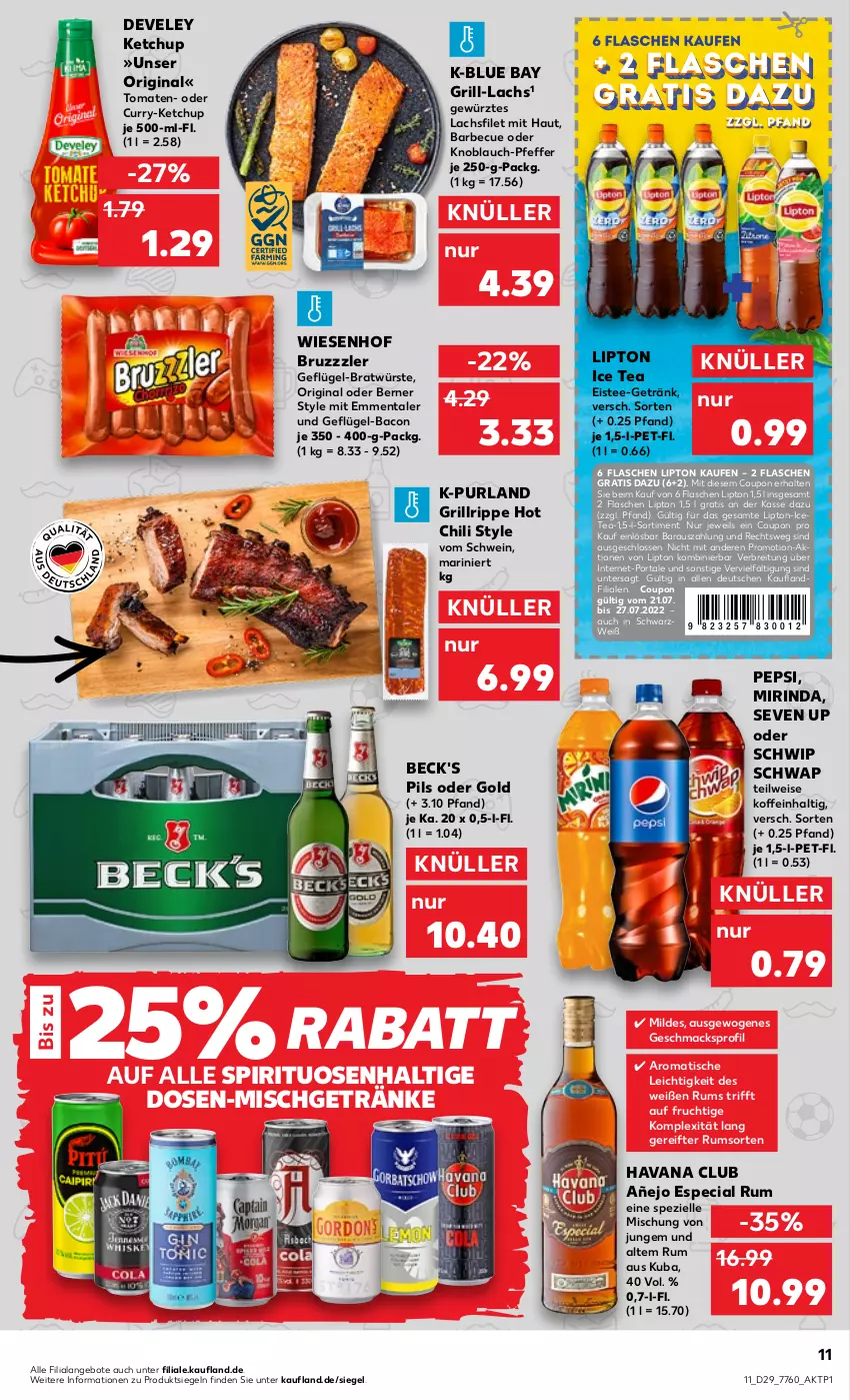 Aktueller Prospekt Kaufland - von 21.07 bis 27.07.2022 - strona 11 - produkty: angebot, angebote, bacon, barbecue, beck's, Brei, bruzzzler, chili, coupon, curry, develey, eis, eistee, elle, emmentaler, filet, flasche, frucht, Geflügel, getränk, getränke, gewürz, gin, grill, grill-lachs, grillrippe, Havana Club, hot chili, ice tea, ketchup, knoblauch, lachs, lachsfilet, lipton, lipton ice tea, mac, Mirinda, pepsi, pfeffer, pils, purland, rind, rum, schwein, Schwip Schwap, Spezi, spirituosen, tee, Ti, tisch, tomate, tomaten, wein, wiesenhof, ZTE