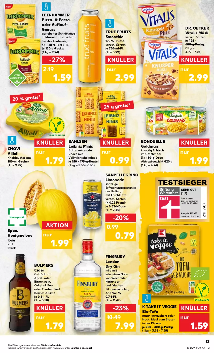 Aktueller Prospekt Kaufland - von 21.07 bis 27.07.2022 - strona 13 - produkty: allioli, angebot, angebote, apfel, bahlsen, Becher, beutel, bio, Birnen, bonduelle, bonduelle goldmais, braten, butter, butterkeks, chovi, cider, creme, Dr. Oetker, dry gin, elle, erfrischungsgetränk, erfrischungsgetränke, finsbury, frucht, fruchtsaft, getränk, getränke, gin, Goldmais, honig, honigmelone, ideal zum braten, Käse, keks, kekse, knoblauch, Knoblauchcreme, Koriander, leerdammer, leibniz, limo, limonade, london dry, london dry gin, mac, mais, melone, milch, mit frucht, müsli, natur, nuss, pasta, pfanne, pizza, Ria, saft, sanpellegrino, Schal, Schale, schnittkäse, schoko, schokolade, smoothie, Ti, tisch, Tofu, true fruits, veggie, vita, vitalis, vitalis müsli, vollmilch, wein, zitrone, zitronen