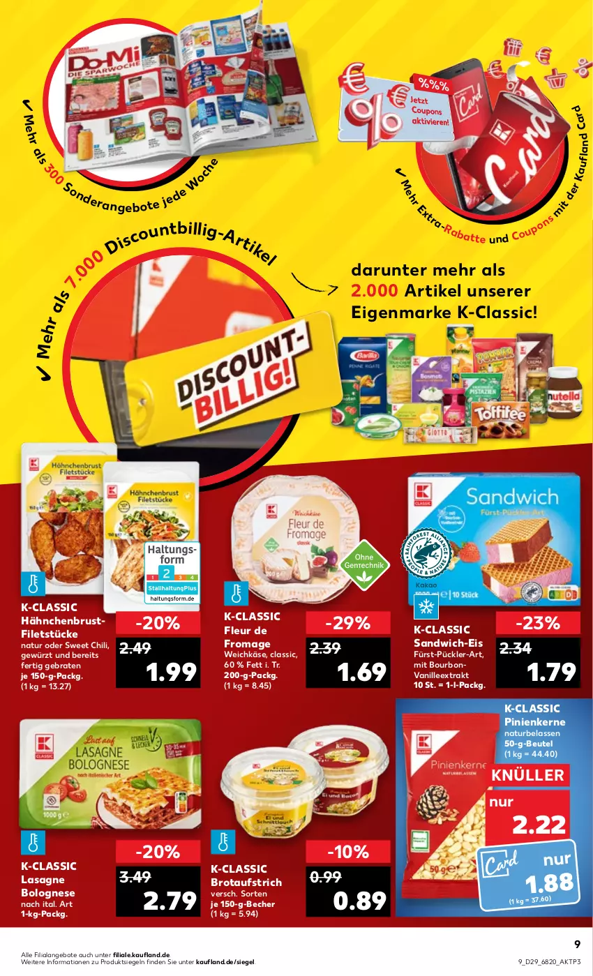 Aktueller Prospekt Kaufland - von 21.07 bis 27.07.2022 - strona 9 - produkty: angebot, angebote, aufstrich, Becher, beutel, bolognese, bourbon, bourbonvanille, braten, brot, brotaufstrich, brustfilet, chili, eis, filet, filets, gewürz, hähnchenbrust, hähnchenbrustfilet, Käse, lasagne, natur, pinienkerne, sandwich, Ti, vanille, weichkäse