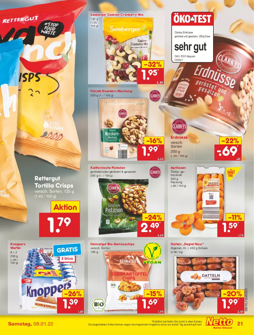 Aktueller Prospekt Netto Marken-Discount - Filial Angebote - von 03.01 bis 08.01.2022 - strona 21 - produkty: angebot, aprikose, aprikosen, Berger, bio, Bio-Gemüse, Cashew, chips, cranberry, Datteln, erdnüsse, knoppers, LG, magazin, nuss, pistazien, salz, Schal, Schale, seeberger, Ti, tortilla, ZTE