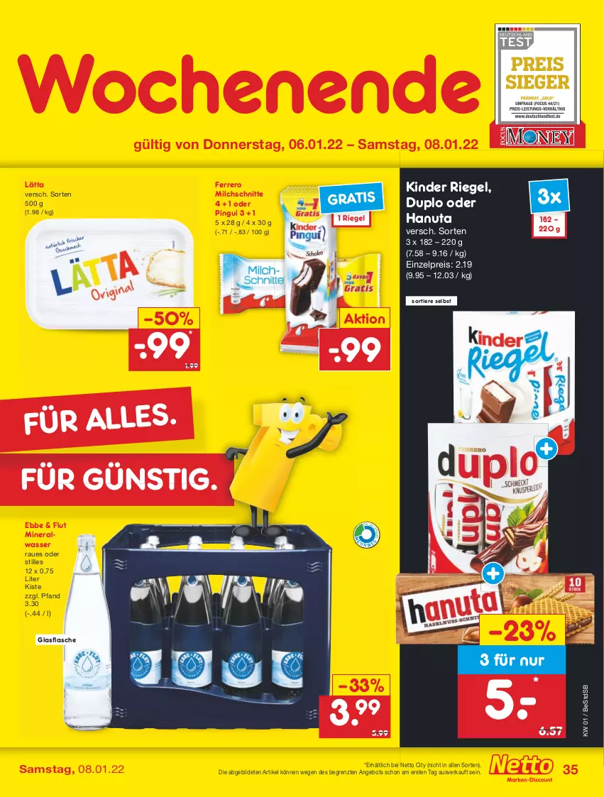 Aktueller Prospekt Netto Marken-Discount - Filial Angebote - von 03.01 bis 08.01.2022 - strona 35 - produkty: Alwa, angebot, duplo, eis, ferrero, flasche, glasflasche, hanuta, Kinder, kinder riegel, lätta, milch, Milchschnitte, mineralwasser, pingui, reis, riegel, Ti, Tiere, wasser, ZTE