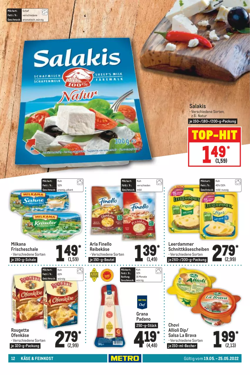 Aktueller Prospekt Metro - Food - von 19.05 bis 25.05.2022 - strona 12 - produkty: allioli, arla, Becher, beutel, chovi, dip, feinkost, finello, grana, grana padano, Käse, käsescheiben, leerdammer, mac, milch, milka, milkana, natur, nuss, Ofen, Ofenkäse, padano, Rana, Reibekäse, rouge, rougette, salakis, Salsa, Schal, Schale, schnittkäse, schnittkäsescheiben, Ti, tisch, top-hit