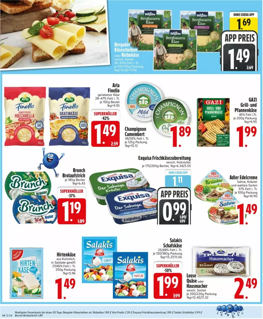 Aktueller Prospekt Edeka - Prospekte - von 16.03 bis 21.03.2026 - strona 4 - produkty: arla, aufstrich, Becher, bergader, beutel, brot, brotaufstrich, camembert, champignon, creme, deka, edelcreme, eis, exquisa, exquisa frischkäse, finello, frischkäse, frischkäsezubereitung, grill, Hausmacher, hirtenkäse, Käse, käsescheiben, kräuter, Loose, mac, milch, pfanne, pfannen, pfannenkäse, quäse, Reibekäse, reis, sahne, salakis, salz, schafskäse, Ti, und pfanne