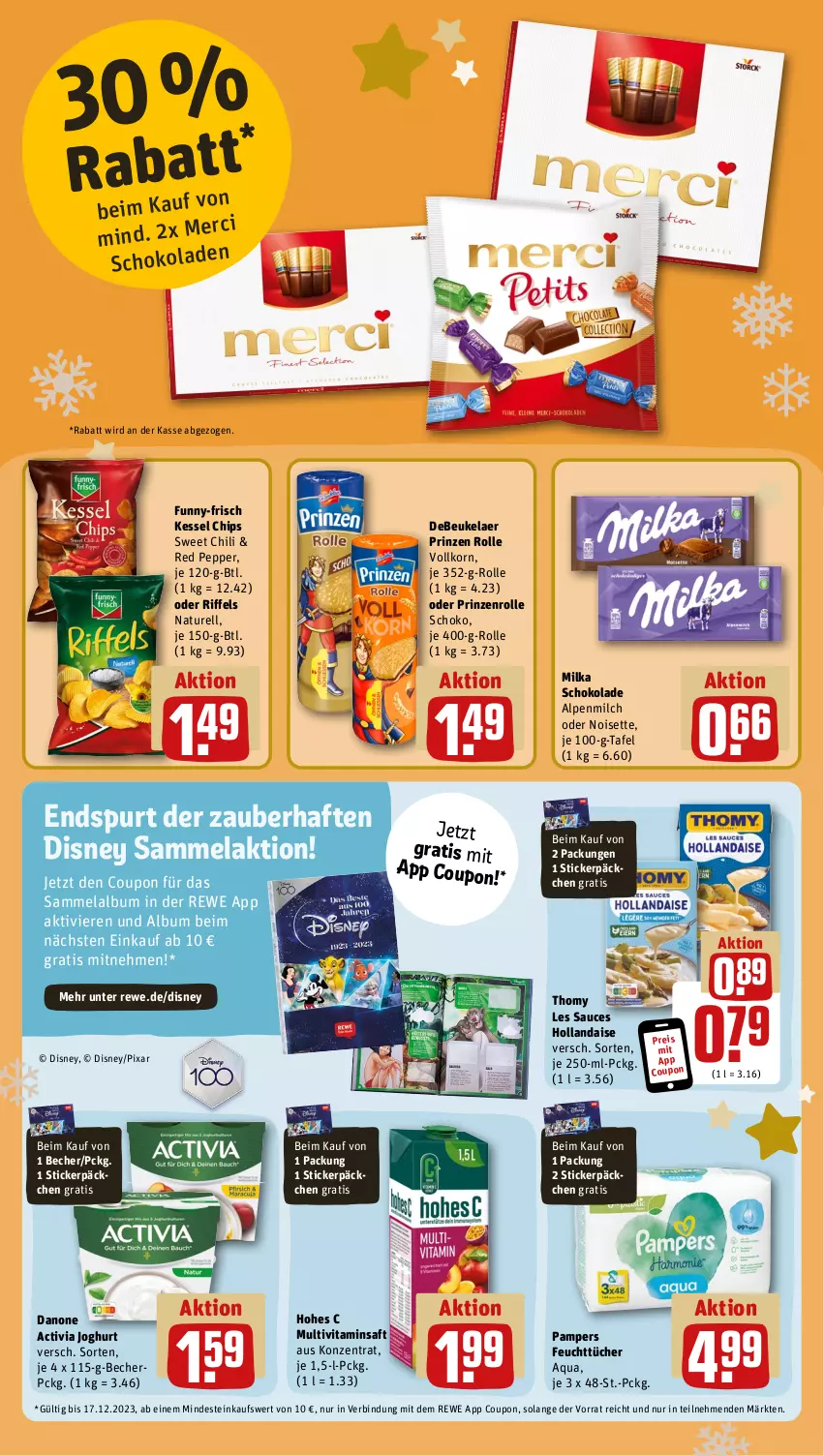 Aktueller Prospekt Rewe - Prospekte - von 11.12 bis 16.12.2023 - strona 16 - produkty: activia, activia joghurt, alpenmilch, aqua, Becher, chili, chips, coupon, danone, danone activia, debeukelaer, disney, eis, feuchttücher, funny-frisch, Hohes C, hollandaise, joghur, joghurt, korn, milch, milka, milka schokolade, Multivitaminsaft, natur, pampers, prinzen rolle, prinzenrolle, reis, rel, saft, sauce, schoko, schokolade, thomy, thomy les sauces, Ti, tücher, vita