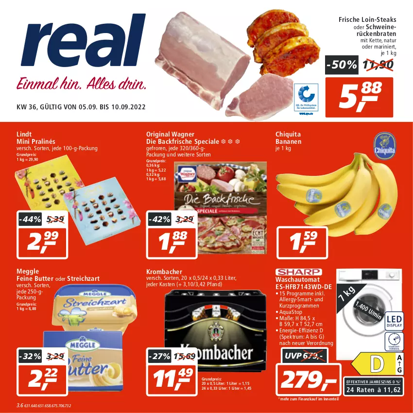 Aktueller Prospekt Real - von 05.09 bis 10.09.2022 - strona 1 - produkty: aqua, aquastop, auto, banane, bananen, braten, butter, chiquita, eis, ente, gin, Kette, krombache, krombacher, lindt, meggle, mini pralinés, natur, original wagner, reis, Rückenbraten, rum, schwein, schweine, schweinerücken, Spektrum, steak, steaks, Streichzart, Ti, wagner, wein, weine