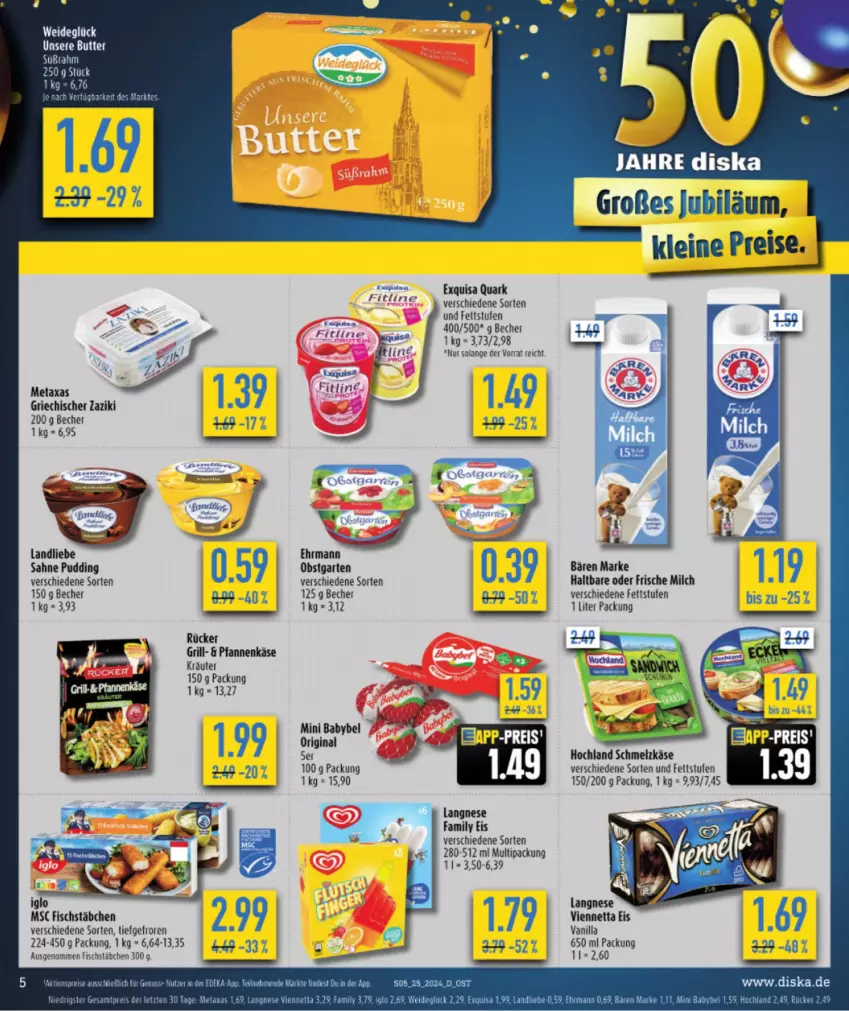 Aktueller Prospekt Diska - von 17.06 bis 22.06.2024 - strona 5 - produkty: aktionspreis, bärenmarke, Becher, butter, deka, ehrmann, eis, fisch, fischstäbchen, frische milch, Garten, grill, hochland, Käse, kräuter, langnese, leine, Metaxa, milch, obst, obstgarten, pudding, quark, reis, sahne, Ti, viennetta, zaziki