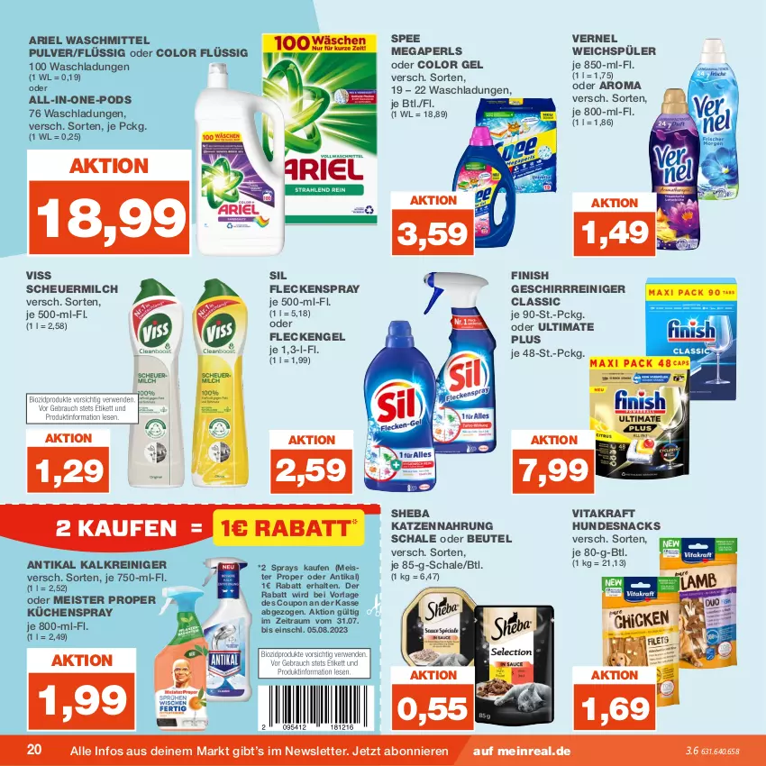 Aktueller Prospekt Real - von 31.07 bis 05.08.2023 - strona 20 - produkty: ariel, ariel waschmittel, beutel, coupon, eis, Engel, Finish, geschirr, Heu, hundesnack, hundesnacks, Kalkreiniger, katzennahrung, kraft, küche, Küchen, megaperls, Meister, meister proper, milch, Pods, reiniger, Schal, Schale, scheuermilch, sheba, snack, snacks, spee, Ti, vernel, vita, vitakraft, waschmittel, weichspüler