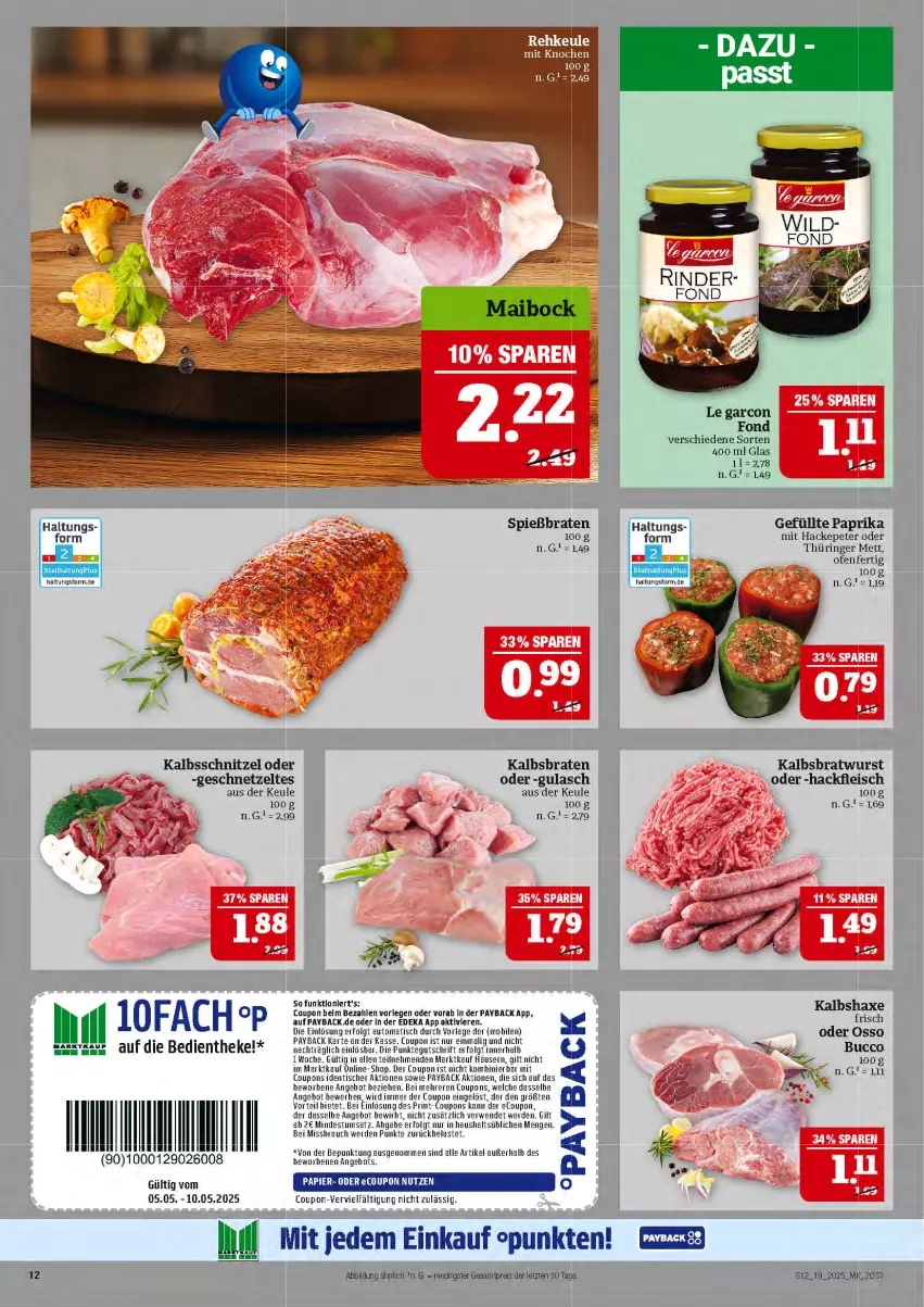 Aktueller Prospekt Marktkauf - Prospekt - von 04.05 bis 10.05.2025 - strona 12 - produkty: angebot, auto, axe, braten, bratwurst, coupon, coupons, deka, eis, erde, fleisch, geschnetzeltes, gulasch, hackfleisch, Haxe, HP, Kalbsbratwurst, Kalbshaxe, kalbsschnitzel, LG, Mett, Ofen, papier, paprika, payback, Rauch, reis, ring, rwe, schnitzel, Ti, tisch, wurst, Yo, Zelt, ZTE