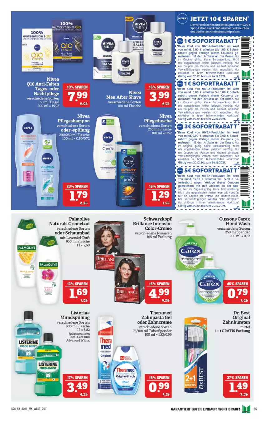 Aktueller Prospekt Marktkauf - Prospekt - von 19.12 bis 24.12.2021 - strona 25 - produkty: aloe vera, Bad, brillance, bürste, bürsten, coupon, coupons, creme, Dr. Best, erde, flasche, gin, lavendel, listerine, mundspülung, natur, natura, nivea, Nuance, olive, palmolive, pasta, ring, schaumbad, schwarzkop, schwarzkopf, sofortrabatt, spülung, theramed, Ti, tisch, total care, zahnbürste, zahnbürsten, zahncreme, zahnpasta