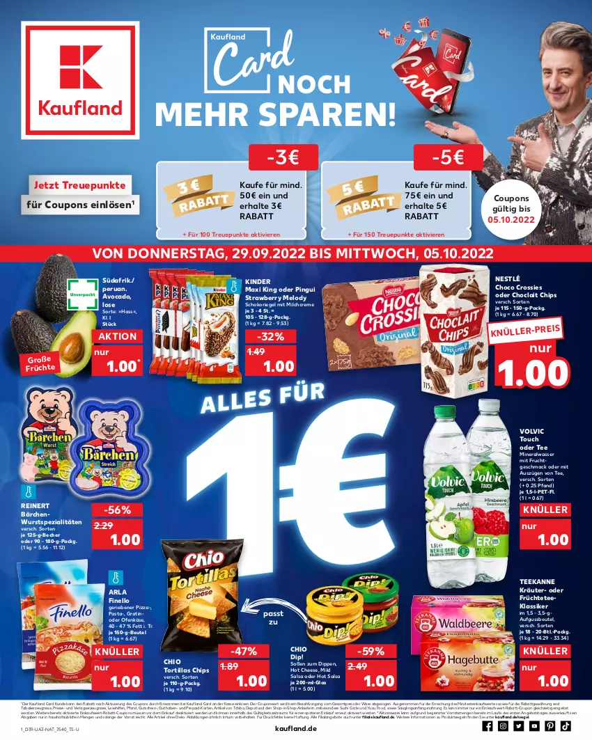 Aktueller Prospekt Kaufland - von 29.09 bis 05.10.2022 - strona 1 - produkty: Alwa, angebot, angebote, arla, avocado, Becher, beutel, chips, choclait chips, choco crossies, coupon, coupons, creme, crossies, dip, eis, erde, finello, frucht, früchte, Früchtetee, gutschein, Käse, kerze, Kinder, Kinder Maxi, kinder maxi king, kräuter, mac, milch, mineralwasser, mit frucht, nestlé, Ofen, Ofenkäse, pasta, pingui, pizza, rabatt-coupon, reinert, reis, riegel, Salsa, schoko, schokoriegel, Soße, Spezi, Sushi, Tchibo, tee, teekanne, Ti, tortilla, tortillas, volvic, wasser, wurst, ZTE