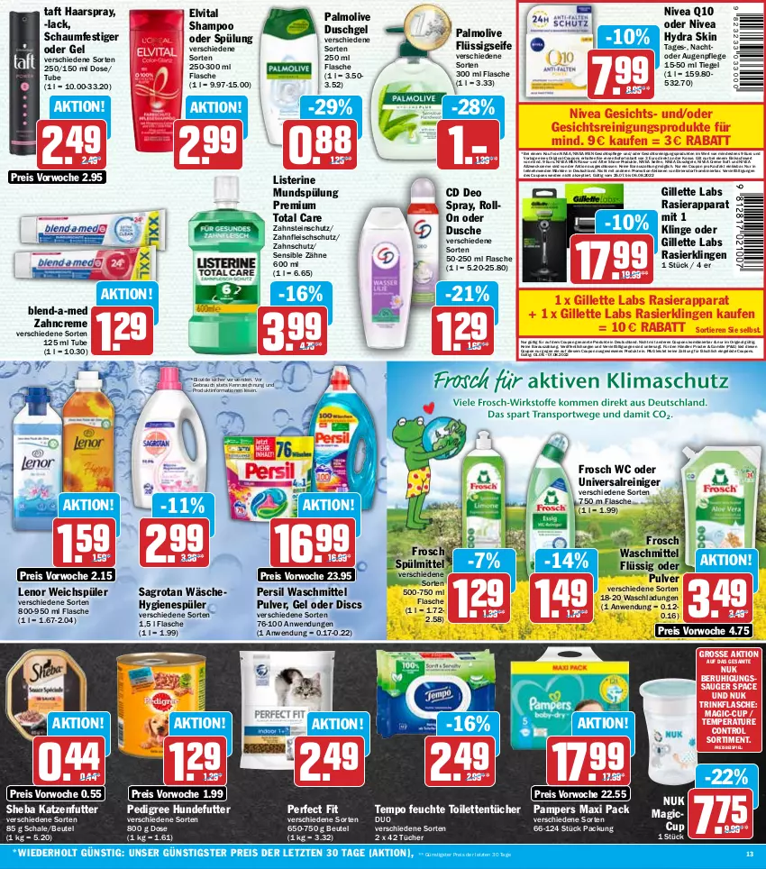 Aktueller Prospekt Hit - Prospekte - von 01.08 bis 06.08.2022 - strona 13 - produkty: after shave, Augenpflege, Beruhigungssauger, beutel, bio, blend-a-med, coupon, coupons, creme, deo, deo spray, dusche, duschgel, eier, eis, elvital, erde, flasche, fleisch, flüssigseife, Frosch, gesichtspflege, gillette, gin, haarspray, hygienespüler, katzenfutter, lack, lenor, lenor weichspüler, listerine, mundspülung, nivea, Nivea Men, nuk, olive, palmolive, pampers, pedigree, Perfect Fit, persil, persil waschmittel, Q10, rasierapparat, Rasierklinge, rasierklingen, Rauch, reiniger, Reinigung, reis, rwe, sagrotan, Schal, Schale, schaumfestiger, Seife, shampoo, shampoo oder spülung, sheba, sofortrabatt, spülmittel, spülung, Taft, Tempo, Ti, Tiere, toilettentücher, total care, trinkflasche, tücher, vita, waschmittel, weck, weichspüler, zahncreme, ZTE