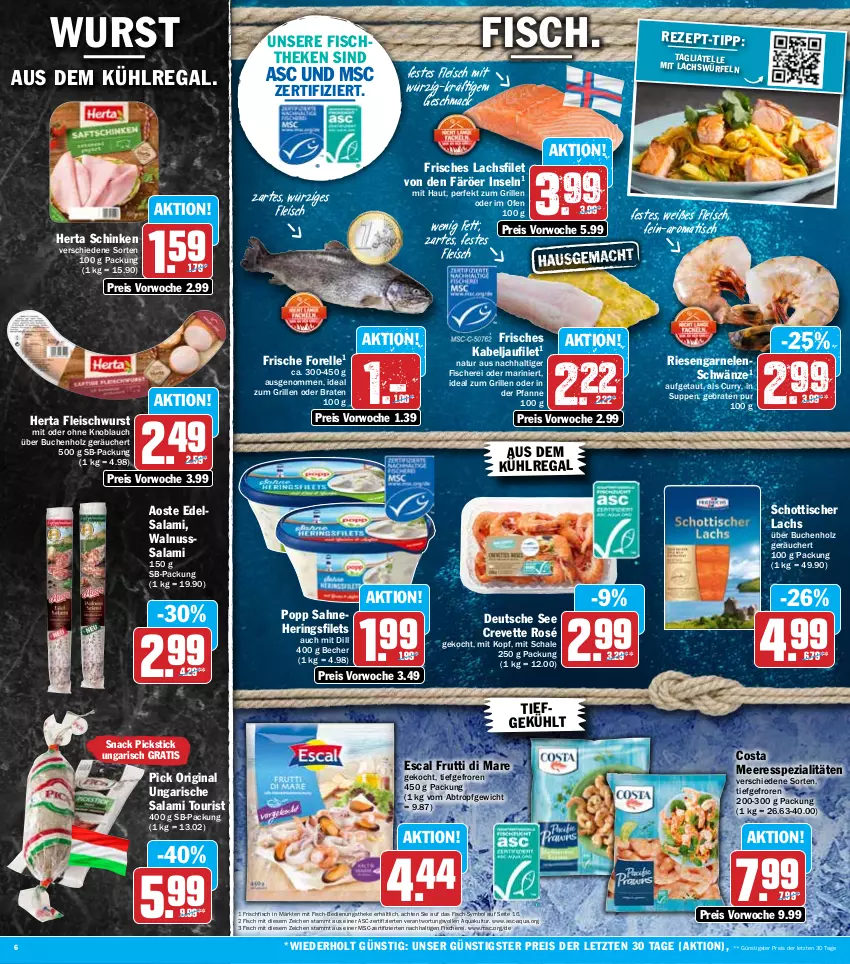 Aktueller Prospekt Hit - Prospekte - von 01.08 bis 06.08.2022 - strona 6 - produkty: aqua, aus dem kühlregal, Becher, braten, buch, curry, Edelsalami, eis, elle, escal, filet, filets, fisch, fische, Fischer, fischtheke, fleisch, fleischwurst, forelle, frischfisch, frutti di mare, garnelen, gin, grill, hering, Herings, heringsfilets, herta, Holz, ideal zum grillen, kabeljaufilet, knoblauch, kühlregal, lachs, lachsfilet, mac, mit oder ohne knoblauch, natur, nuss, Ofen, pfanne, Popp, regal, reis, rel, riesengarnelen, ring, sahne, salami, Schal, Schale, Schere, schinken, schott, snack, Spezi, suppe, suppen, tagliatelle, Ti, tisch, Ungarische Salami, walnuss, würfel, wurst, ZTE