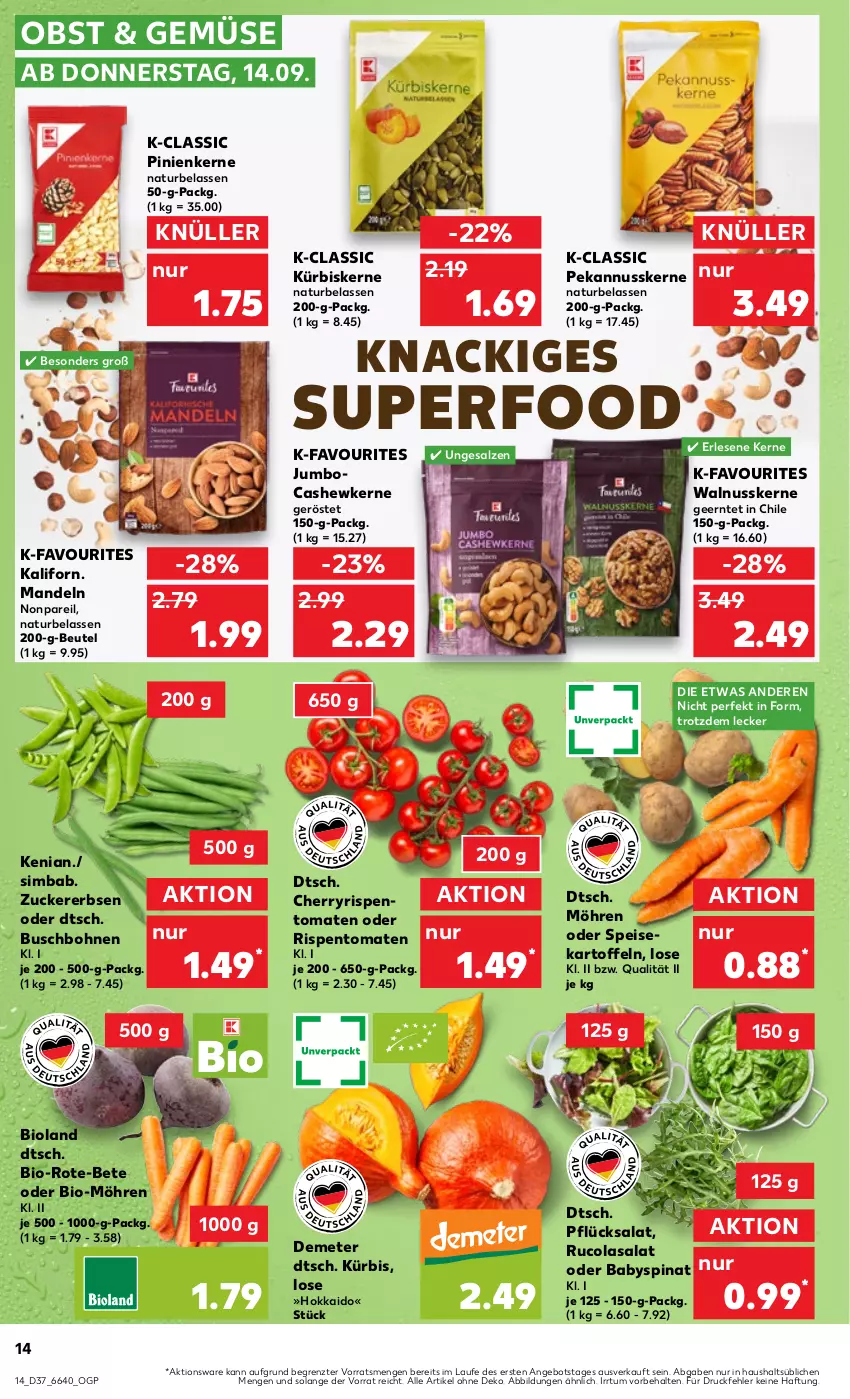 Aktueller Prospekt Kaufland - Prospekt - von 14.09 bis 20.09.2023 - strona 14 - produkty: angebot, Babyspinat, beutel, bio, bioland, bohne, bohnen, Buschbohnen, Cashew, cashewkerne, cola, eis, erbsen, jumbo, kartoffel, kartoffeln, Kürbis, kürbiskerne, mandel, mandeln, möhren, natur, nuss, obst, pinienkerne, rispentomaten, rucola, salat, salz, sim, simba, speisekartoffeln, spinat, Ti, tomate, tomaten, walnuss, walnusskerne, ZTE, zucker