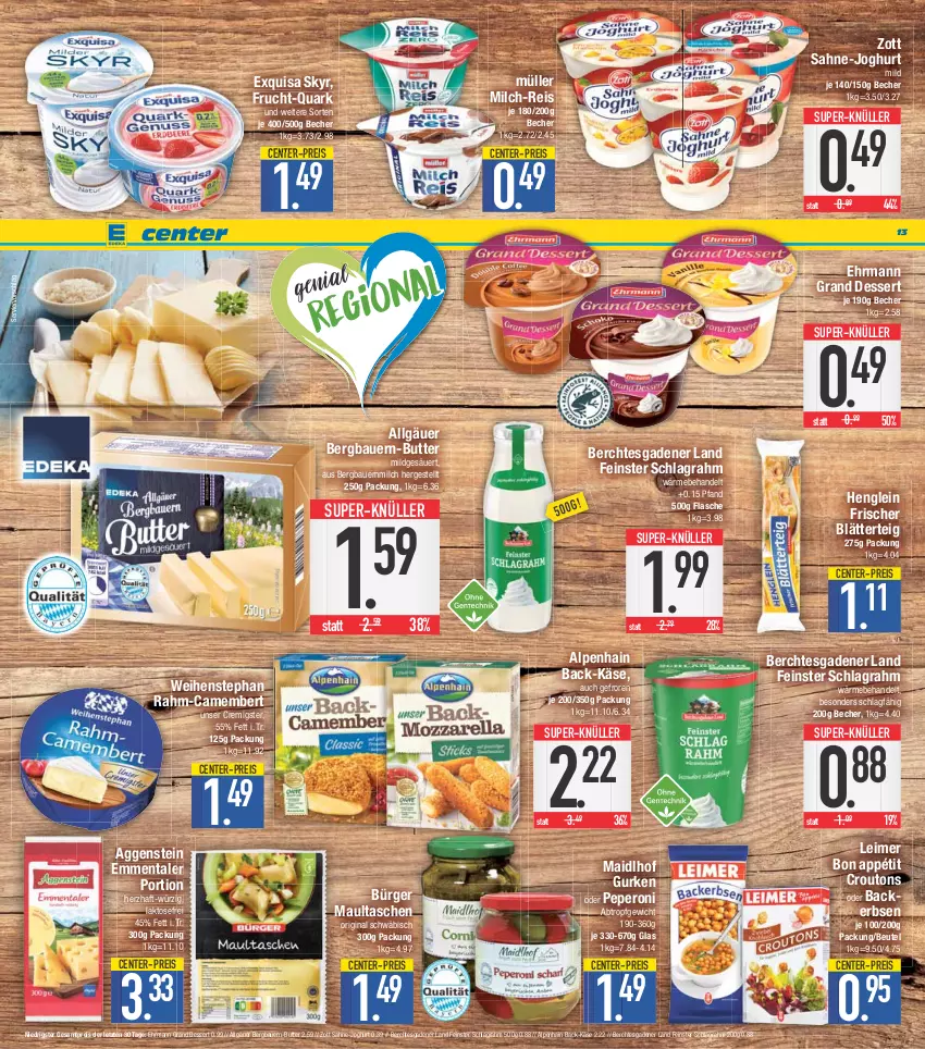 Aktueller Prospekt E Center - Angebote der Woche - von 24.04 bis 29.04.2023 - strona 13 - produkty: Alpenhain, auer, Bau, Bauer, Becher, beutel, blätterteig, butter, camembert, croutons, dessert, ehrmann, Ehrmann Grand Dessert, eimer, eis, emmentaler, ente, erbsen, exquisa, flasche, frucht, gin, gurke, gurken, henglein, joghur, joghurt, joghurt mild, Käse, leimer, LG, maultaschen, milch, Müller, peperoni, Peroni, quark, reis, sahne, schlagrahm, Skyr, super-knüller, Tasche, taschen, Ti, weihenstephan, zott, ZTE