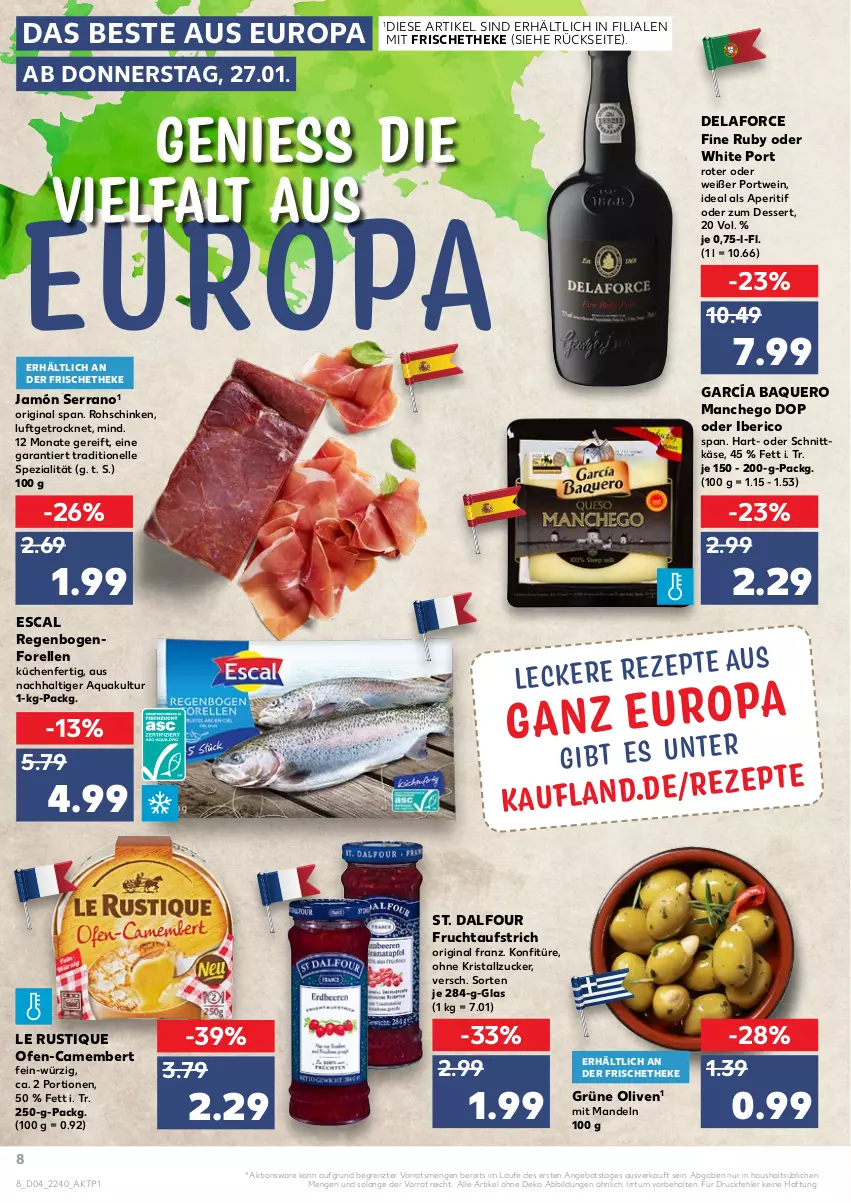 Aktueller Prospekt Kaufland - von 27.01 bis 02.02.2022 - strona 8 - produkty: angebot, aperitif, aqua, aufstrich, camembert, dessert, elle, escal, forelle, frucht, fruchtaufstrich, gin, grüne oliven, jamón serrano, Käse, konfitüre, küche, Küchen, Le Rustique, Manchego, mandel, mandeln, Ofen, olive, oliven, Portwein, rel, rohschinken, schinken, schnittkäse, serrano, Spezi, Ti, wein, ZTE, zucker