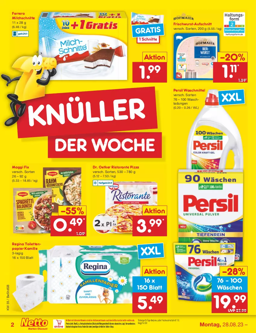 Aktueller Prospekt Netto Marken-Discount - Filial-Angebote - von 28.08 bis 02.09.2023 - strona 2 - produkty: aufschnitt, bestpreis, Dr. Oetker, eis, ferrero, frischwurst-aufschnitt, gin, Kamill, kamille, maggi, maggi fix, milch, Milchschnitte, ndk, papier, persil, persil waschmittel, pizza, reis, ristorante, ristorante pizza, Ti, toilettenpapier, waschmittel, wurst