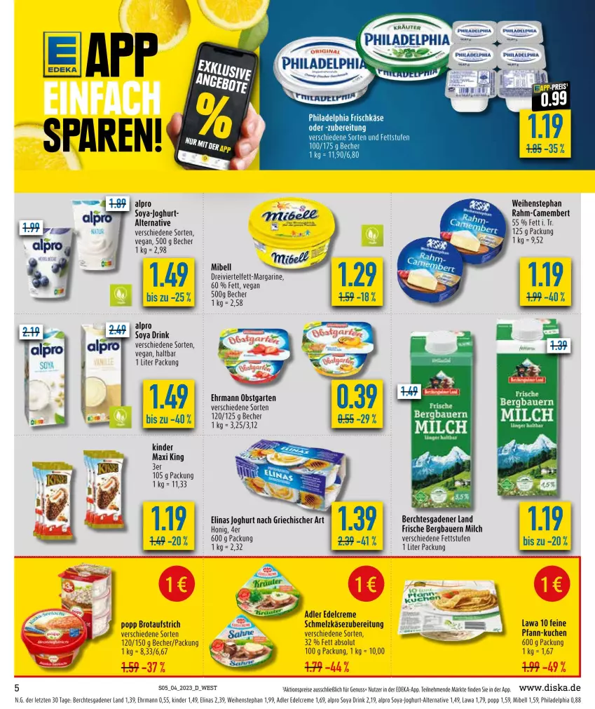 Aktueller Prospekt Diska - Prospekte - von 23.01 bis 28.01.2023 - strona 5 - produkty: aktionspreis, alpro, auer, aufstrich, Bau, Bauer, Becher, brot, brotaufstrich, camembert, creme, deka, drink, edelcreme, ehrmann, eier, eis, elinas, elinas joghurt, frischkäse, Garten, honig, joghur, joghurt, joghurt nach, Käse, Kinder, Kinder Maxi, kinder maxi king, kuchen, margarine, milch, nuss, obst, obstgarten, philadelphia, Popp, reis, rel, Schmelzkäse, schmelzkäsezubereitung, soya, Ti, weihenstephan, ZTE