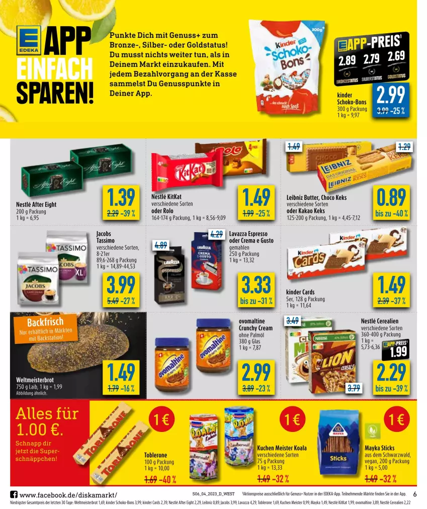 Aktueller Prospekt Diska - Prospekte - von 23.01 bis 28.01.2023 - strona 6 - produkty: after eight, aktionspreis, brot, butter, deka, eis, espresso, jacobs, kakao, keks, Kinder, kitkat, kuchen, lavazza, leibniz, Meister, nuss, ohne palmöl, ovomaltine, reis, schoko, schoko-bons, sim, tassimo, Ti, toblerone, weltmeisterbrot, ZTE