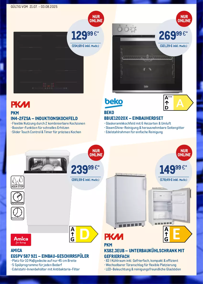 Aktueller Prospekt Metro - Online: Technik Angebote - von 21.07 bis 03.08.2025 - strona 3 - produkty: amica, Bau, Behälter, beko, beleuchtung, Brei, decke, edelstahl, einbau-geschirrspüler, einbauherd, einbauherdset, elle, gefrierfach, geschirr, geschirrspüler, glaskeramik, glaskeramikkochfeld, herdset, induktionskochfeld, kochfeld, kühlschrank, kühlschrank mit, led-beleuchtung, Reinigung, Ria, Schrank, Ti, timer