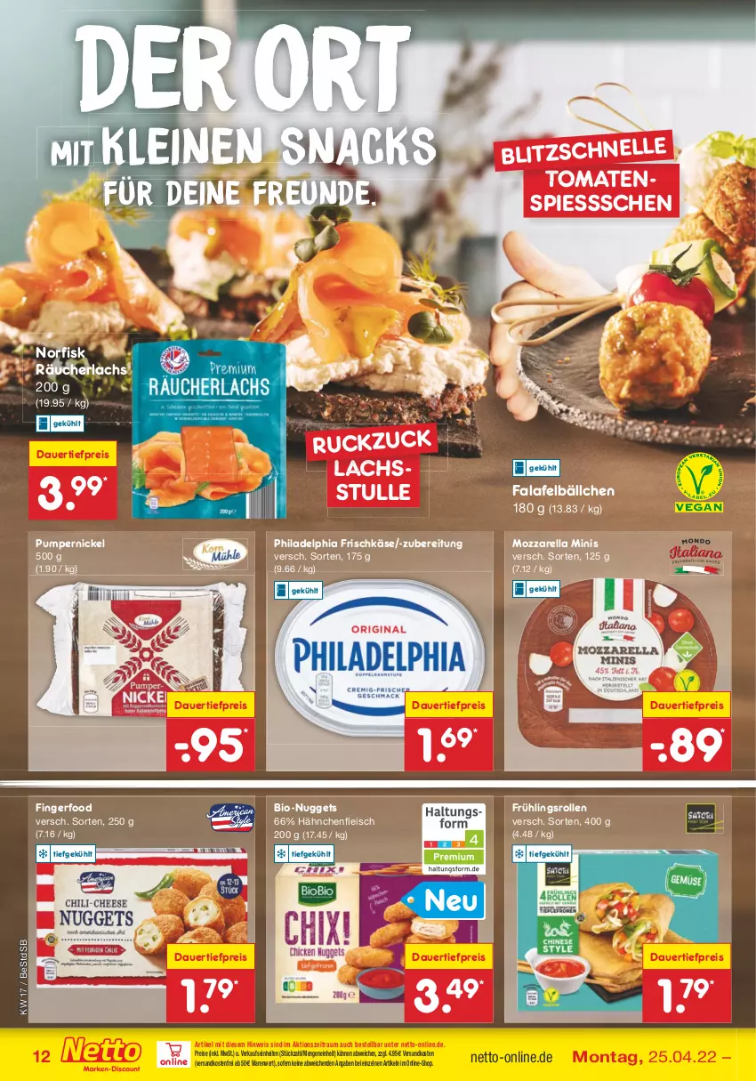 Aktueller Prospekt Netto Marken-Discount - Filial-Angebote - von 25.04 bis 30.04.2022 - strona 12 - produkty: auer, bio, dauertiefpreis, eis, elle, Falafel, fleisch, frischkäse, Hähnchenfleisch, Käse, lachs, leine, mozzarella, ndk, nuggets, philadelphia, Pumpernickel, Räucherlachs, reis, rel, snack, snacks, Ti, tiefpreis, tomate, tomaten, versandkostenfrei