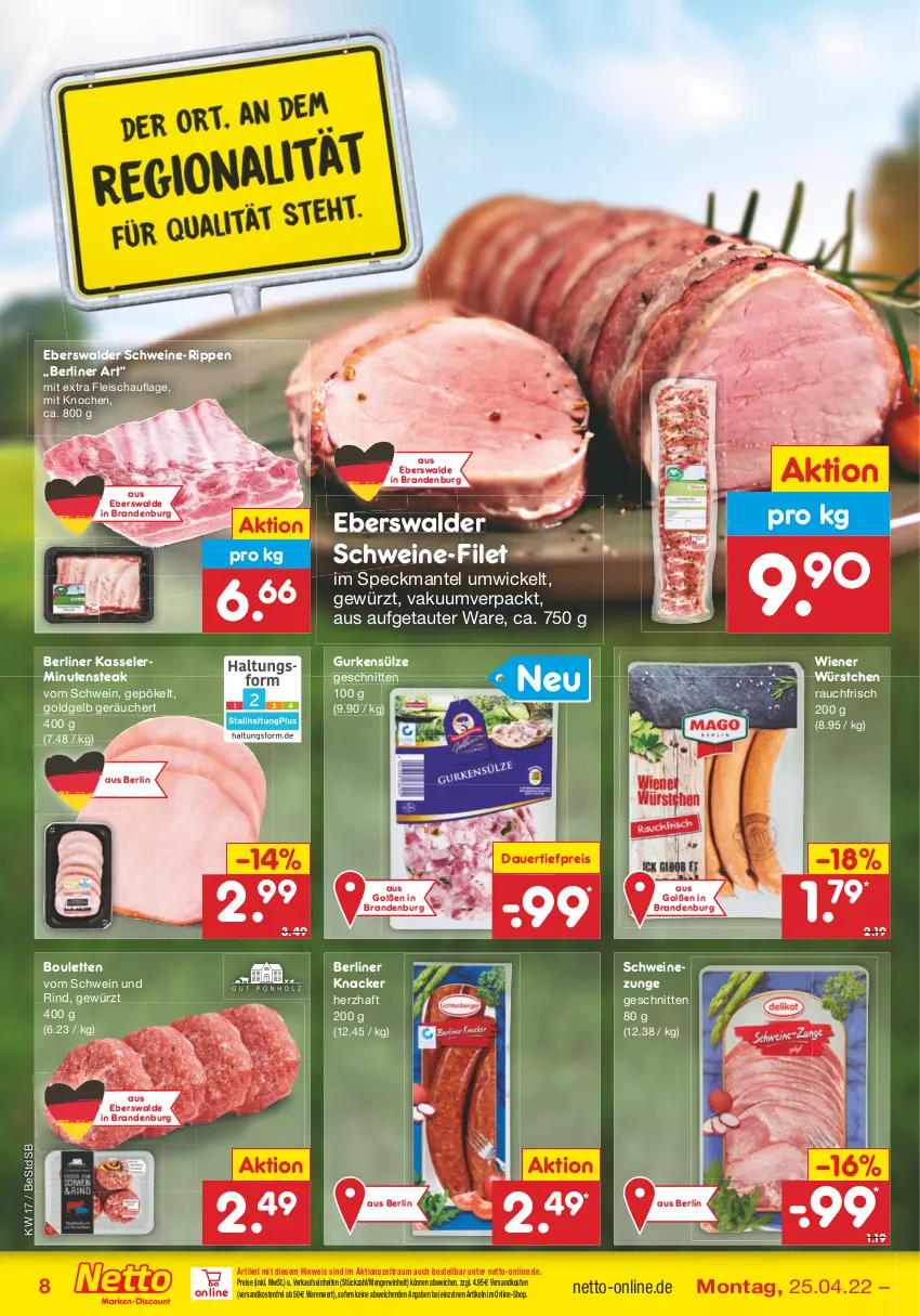 Aktueller Prospekt Netto Marken-Discount - Filial-Angebote - von 25.04 bis 30.04.2022 - strona 8 - produkty: auer, berliner, dauertiefpreis, eis, filet, fleisch, gewürz, gurke, gurken, kasseler, knacker, Mantel, ndk, Rauch, reis, rind, Rippen, schnitten, schwein, schwein und rind, schweine, schweine-filet, Schweinezunge, Speck, steak, Ti, tiefpreis, versandkostenfrei, vom schwein und rind, wein, weine, WICK, wiener, wiener würstchen, würstchen