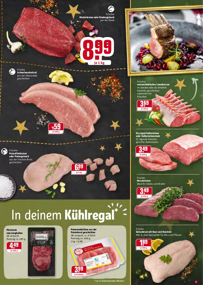 Aktueller Prospekt Rewe - REWE Ihr Kaufpark - von 20.12 bis 24.12.2021 - strona 5 - produkty: braten, filet, filets, Gänsebrust, gulasch, jungbullen, kotelett, kühlregal, lamm, medaillons, oder rindergulasch, Ofen, pfanne, pute, putenbrust, regal, rind, rinder, rinderbraten, rindergulasch, Rückensteak, Schal, Schale, schnitten, schnitzel, schwein, schweine, schweineschnitzel, Spezi, steak, steaks, und pfanne, wein, weine