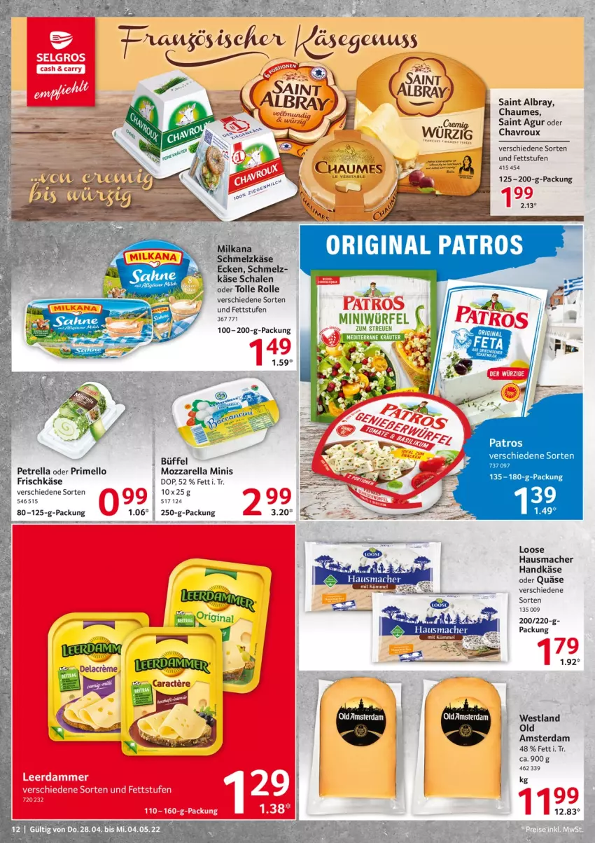 Aktueller Prospekt Selgros - Food - von 28.04 bis 04.05.2022 - strona 12 - produkty: albray, chaumes, chavroux, frischkäse, Hausmacher, Käse, leerdammer, LG, Loose, mac, mozzarella, ndk, patros, petrella, quäse, rel, Saint Agur, saint albray, Schal, Schale, Schmelzkäse, würfel