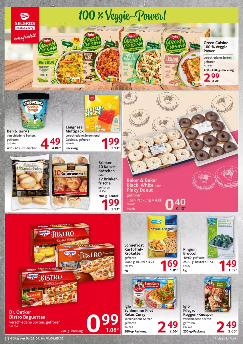 Aktueller Prospekt Selgros - Food - von 28.04 bis 04.05.2022 - strona 6 - produkty: Becher, beutel, broccoli, curry, filegro, filet, Kaiser, Kaisersemmel, kartoffel, Kette, Kroketten, langnese, mam, Pants, pingui, Semmel, tee, Ti, veggie