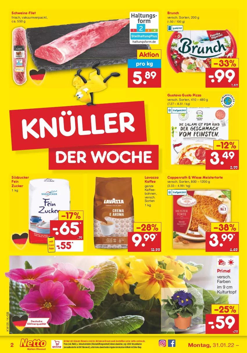 Aktueller Prospekt Netto Marken-Discount - Filial-Angebote - von 31.01 bis 05.02.2022 - strona 2 - produkty: bohne, bohnen, coppenrath, eis, filet, kaffee, kaffeebohnen, kulturtopf, lavazza, Meister, ndk, pizza, reis, schwein, schweine, schweine-filet, südzucker, Ti, topf, torte, versandkostenfrei, wein, weine, zucker