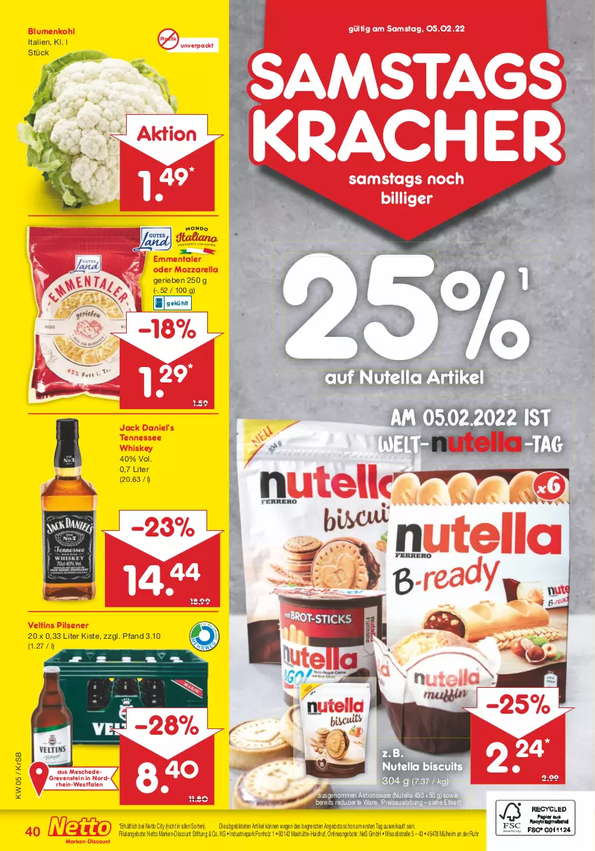 Aktueller Prospekt Netto Marken-Discount - Filial-Angebote - von 31.01 bis 05.02.2022 - strona 40 - produkty: angebot, angebote, asti, blume, blumen, blumenkohl, discount, eis, emmentaler, Holz, jack daniel, Jack Daniel’s, kracher, marken-discount, mozzarella, nutella, pils, pilsener, reis, rel, tennessee whiskey, Ti, uhr, veltins, veltins pilsener, whiskey, ZTE