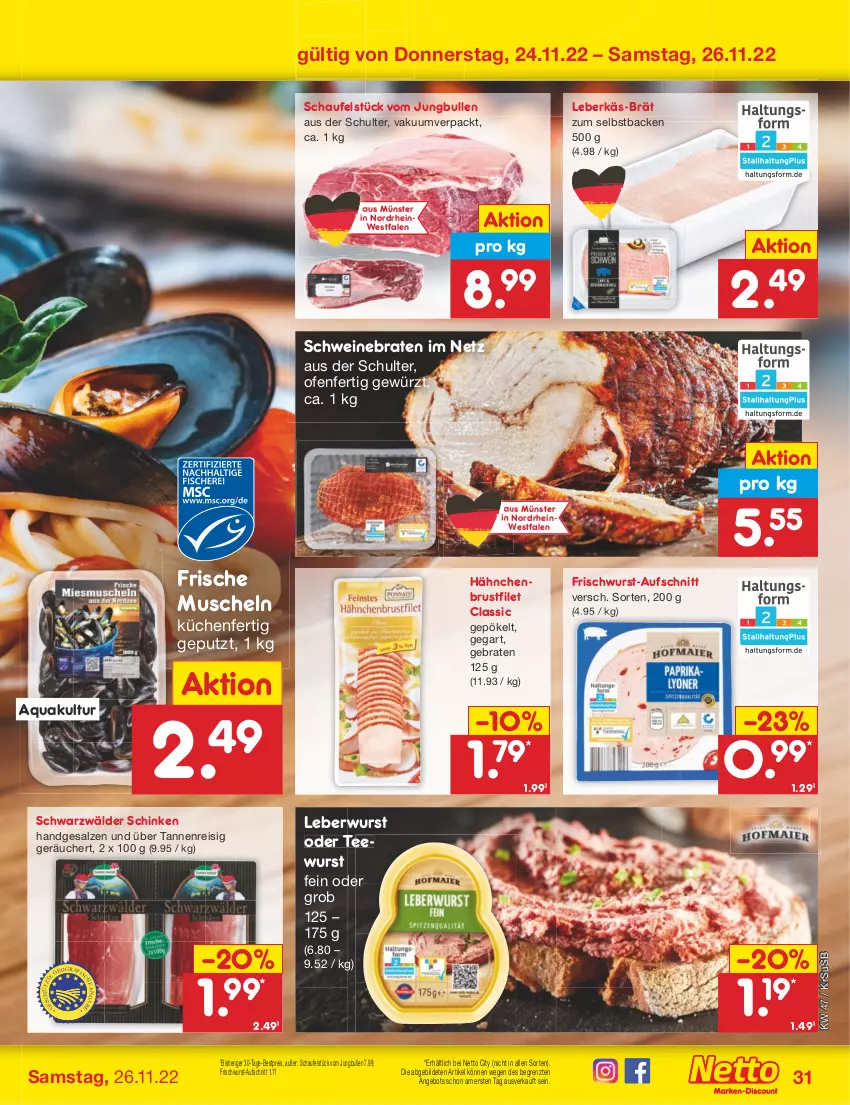 Aktueller Prospekt Netto Marken-Discount - Filial-Angebote - von 21.11 bis 26.11.2022 - strona 31 - produkty: angebot, aqua, aufschnitt, bestpreis, braten, brustfilet, eis, filet, frischwurst-aufschnitt, gewürz, hähnchenbrust, hähnchenbrustfilet, jungbullen, küche, Küchen, leberkäs, leberwurst, Muscheln, Ofen, reis, salz, schinken, schwarzwälder schinken, schwein, schweine, schweinebraten, tee, teewurst, Ti, usb, wein, weine, wurst, ZTE