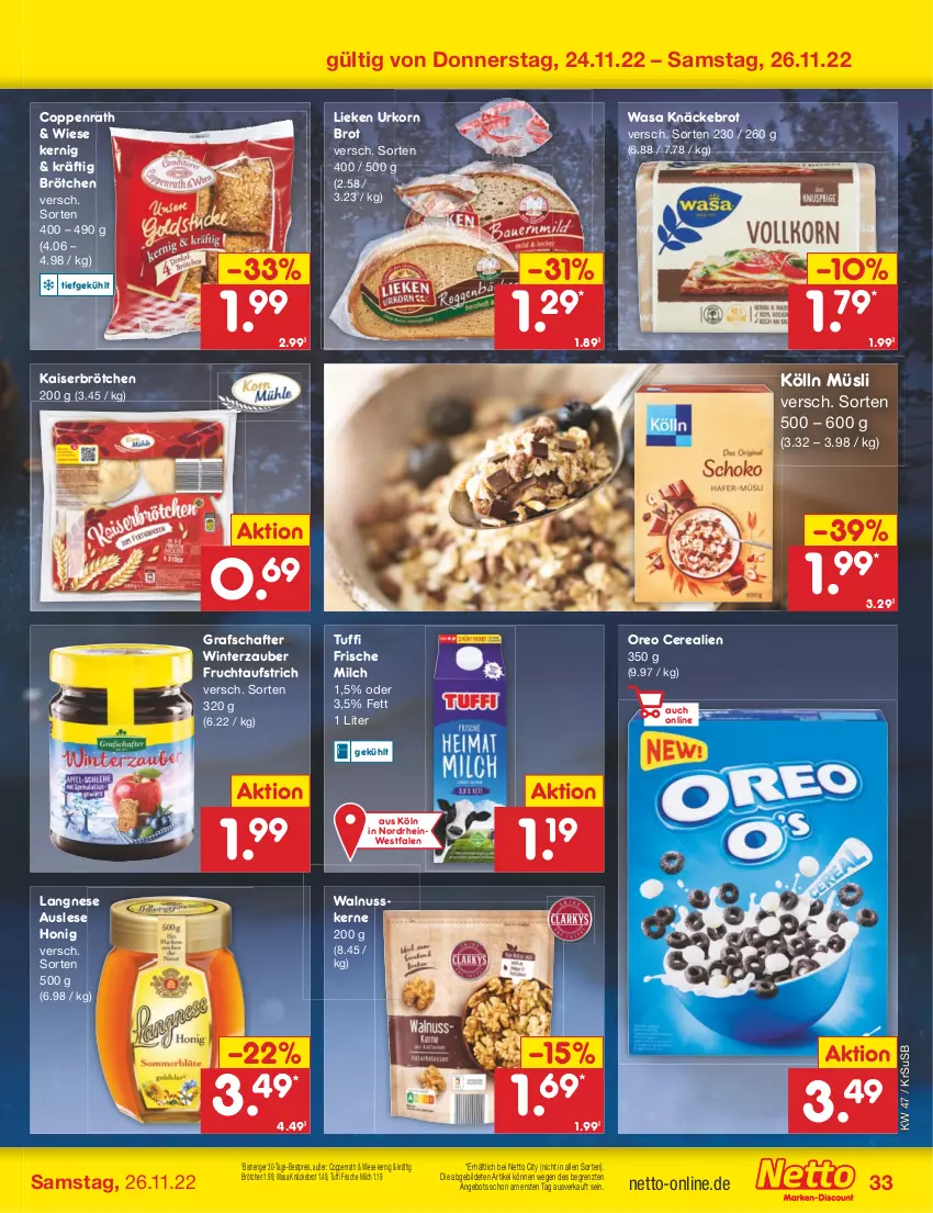 Aktueller Prospekt Netto Marken-Discount - Filial-Angebote - von 21.11 bis 26.11.2022 - strona 33 - produkty: angebot, aufstrich, bestpreis, brot, brötchen, cerealien, coppenrath, eis, frische milch, frucht, fruchtaufstrich, grafschafter, honig, Kaiser, knäckebrot, kölln, korn, langnese, lieken, milch, müsli, nuss, oreo, reis, Ti, urkorn, usb, walnuss, walnusskerne, wasa, ZTE