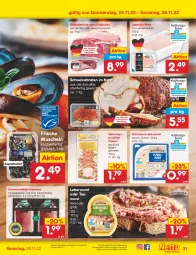 Gazetka promocyjna Netto Marken-Discount - Filial-Angebote - Gazetka - ważna od 26.11 do 26.11.2022 - strona 31 - produkty: angebot, aqua, aufschnitt, bestpreis, braten, brustfilet, eis, filet, frischwurst-aufschnitt, gewürz, hähnchenbrust, hähnchenbrustfilet, jungbullen, küche, Küchen, leberkäs, leberwurst, Muscheln, Ofen, reis, salz, schinken, schwarzwälder schinken, schwein, schweine, schweinebraten, tee, teewurst, Ti, usb, wein, weine, wurst, ZTE