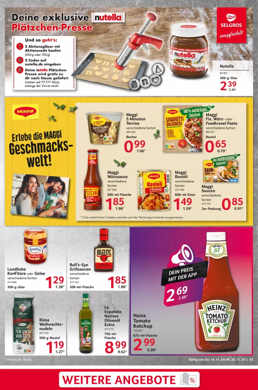 Aktueller Prospekt Selgros - Food - von 14.11 bis 20.11.2024 - strona 15 - produkty: angebot, angebote, beutel, bolognese, erde, flasche, gelee, Gläser, grill, grillsauce, heinz, ketchup, konfitüre, landliebe, Lätzche, maggi, natives olivenöl, nudel, nudeln, nutella, olive, oliven, olivenöl, olivenöl extra, ravioli, riesa, sauce, saucen, spaghetti, terrine, Ti, tomato ketchup, würzsauce