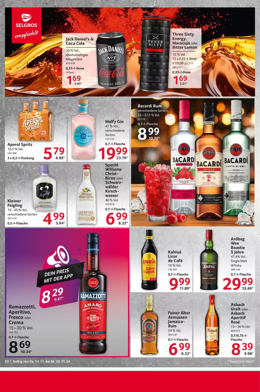 Aktueller Prospekt Selgros - Food - von 14.11 bis 20.11.2024 - strona 22 - produkty: alkohol, aperitif, aperol, Ardbeg, asbach uralt, asti, bacardi, bitter lemon, cola, eier, flasche, getränk, gin, jack daniel, Jack Daniel’s, kirsch, licor, maracuja, Mixgetränk, rama, ramazzott, ramazzotti, rum, single malt, specht, Three Sixty, Ti, wasser, whisky, zott