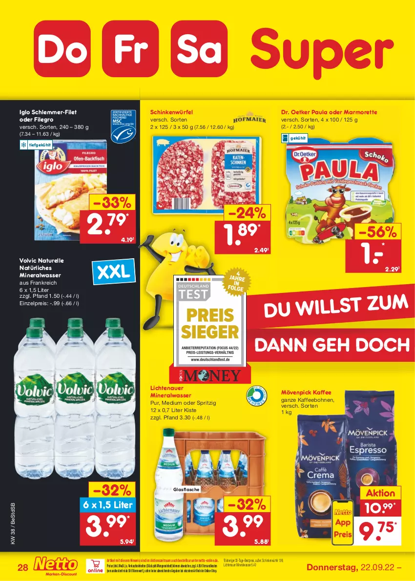 Aktueller Prospekt Netto Marken-Discount - Filial-Angebote - von 19.09 bis 24.09.2022 - strona 28 - produkty: Alwa, auer, bestpreis, bohne, bohnen, Dr. Oetker, eis, elle, filegro, filet, flasche, glasflasche, iglo, kaffee, kaffeebohnen, lichtenauer, marmorette, mineralwasser, mövenpick, mövenpick kaffee, natur, natürliches mineralwasser, ndk, Paula, reis, rel, schinken, schlemmer-filet, Ti, versandkostenfrei, volvic, wasser, würfel