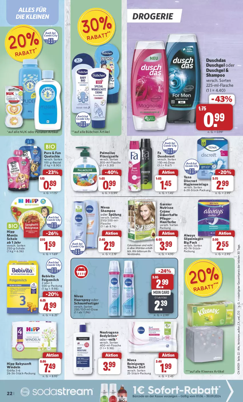 Aktueller Prospekt Combi - Prospekte - von 23.09 bis 28.09.2024 - strona 22 - produkty: Alwa, Always, auer, bebivita, beutel, body, bodylotion, bübchen, Colorationen, deo, deodorant, Discreet, duschdas, duschgel, eis, flasche, flüssigseife, folgemilch, garnier, haarspray, hipp, leine, LG, Lotion, milch, neutrogena, nivea, nuk, Nutrisse, oder schaumfestiger, olive, palmolive, penaten, Reinigung, reis, Schal, Schale, schaumfestiger, Seife, shampoo, shampoo oder spülung, slip, slipeinlagen, spülung, Ti, tücher, vita, windeln, ZTE