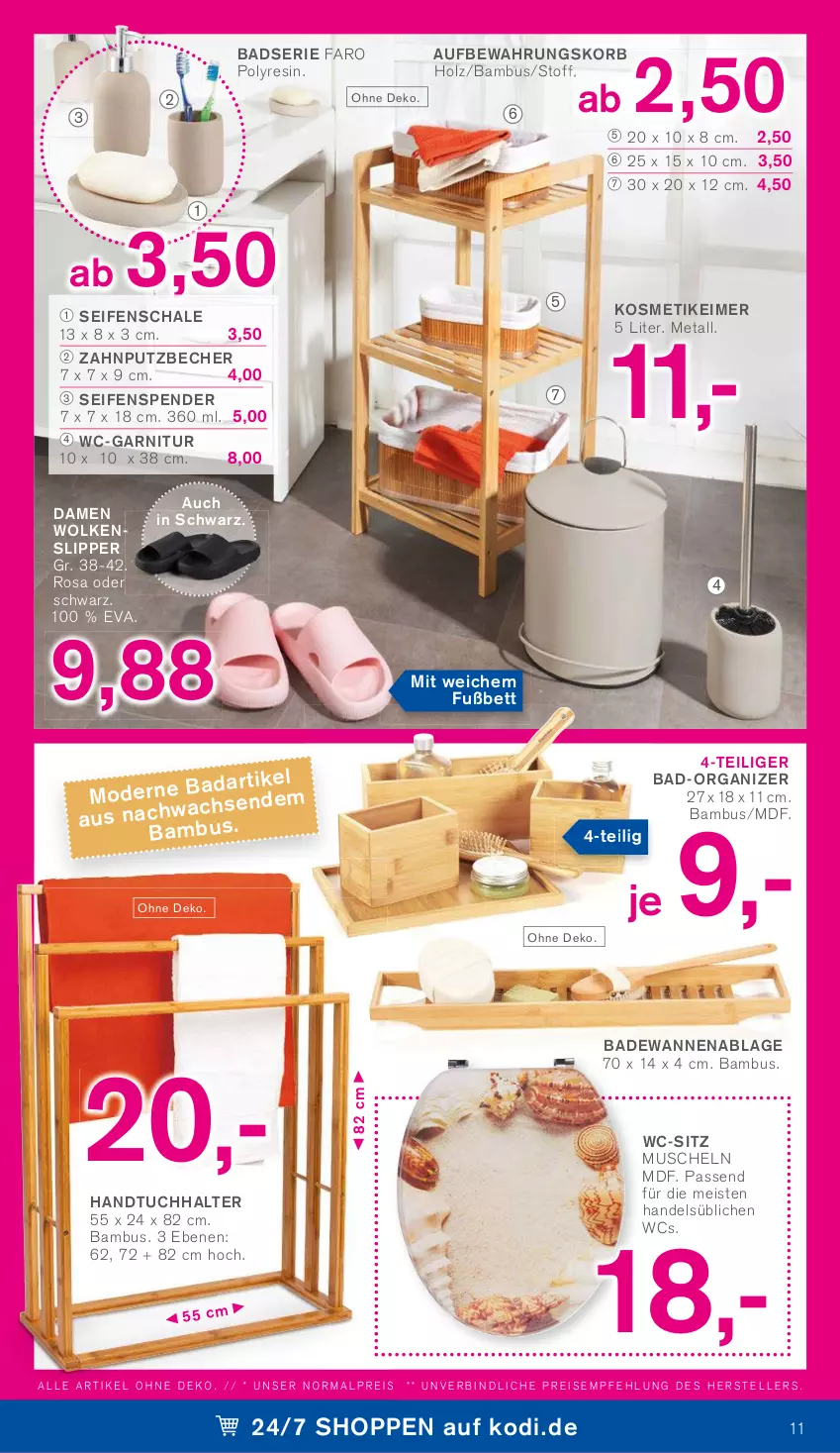 Aktueller Prospekt Kodi - Prospekte - von 06.08 bis 11.08.2022 - strona 11 - produkty: Bad, Badewanne, bambus, Becher, bett, eimer, eis, elle, garnitur, handtuch, Handtuchhalter, Holz, korb, kosmetik, kosmetikeimer, Muscheln, reis, Schal, Schale, Seife, seifenspender, slip, Slipper, teller, Ti, tuc, Wanne, wc-garnitur, wc-sitz