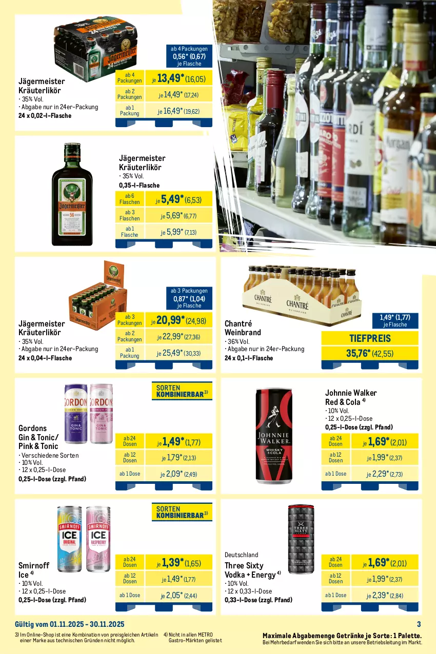 Aktueller Prospekt Metro - Monats-Mix - von 01.11 bis 30.11.2025 - strona 3 - produkty: angebot, baileys, chantré, cola, eis, flasche, Germ, getränk, getränke, gin, Gorbatschow, gordon, gordons, jack daniel, jägermeister, johnnie walker, kleiner feigling, korn, kräuter, kräuterlikör, kuemmerling, leine, likör, Meister, merl, Metro, Palette, pet-flasche, pfeffer, pfefferminzlikör, reis, smirnoff, Three Sixty, Ti, tiefpreis, tonic, underberg, vodka, wein, weinbrand, wodka