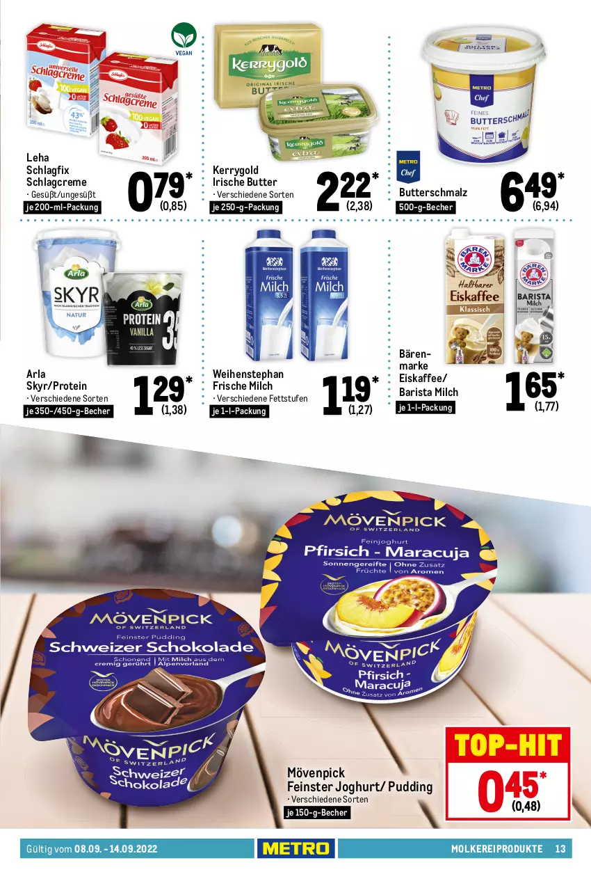 Aktueller Prospekt Metro - Food - von 08.09 bis 14.09.2022 - strona 13 - produkty: arla, arla skyr, bärenmarke, bavaria blu, Becher, bergader, butter, Butterschmalz, creme, eis, eiskaffee, feinkost, frische milch, frischkäse, gorgonzola, grill, Grillkäse, grünländer, irische butter, je 250-g-packung, joghur, joghurt, kaffee, Käse, käsescheiben, kerrygold, kräuter, mac, malz, milch, milka, milkana, molkereiprodukte, mövenpick, nuss, philadelphia, pudding, Ria, rouge, rougette, Schal, Schale, Schmalz, schnittkäse, schnittkäsescheiben, Skyr, Ti, tisch, top-hit, weihenstephan