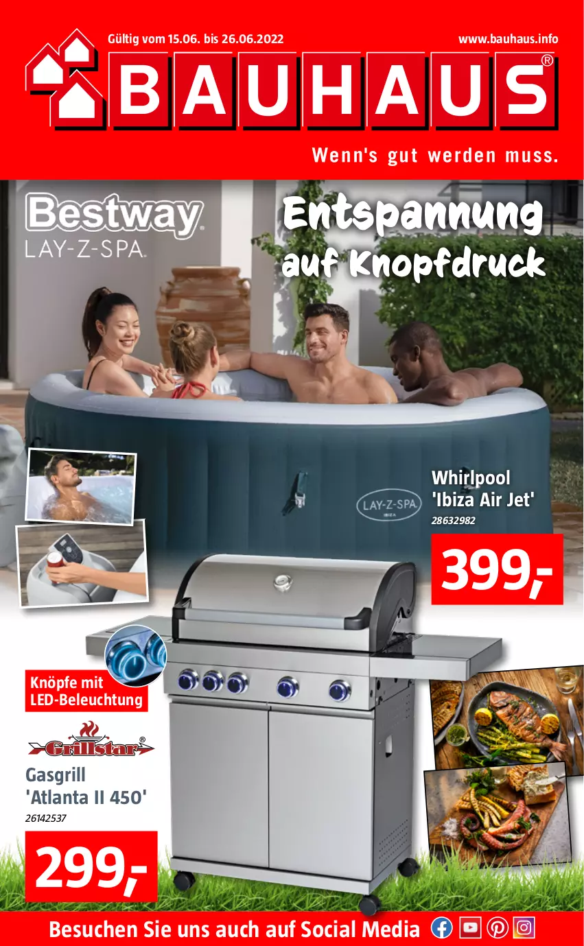 Aktueller Prospekt Bauhaus - Prospekte - von 15.06 bis 26.06.2022 - strona 1 - produkty: Bau, beleuchtung, gasgrill, grill, led-beleuchtung, mit led-beleuchtung, pool, Ti, Whirlpool