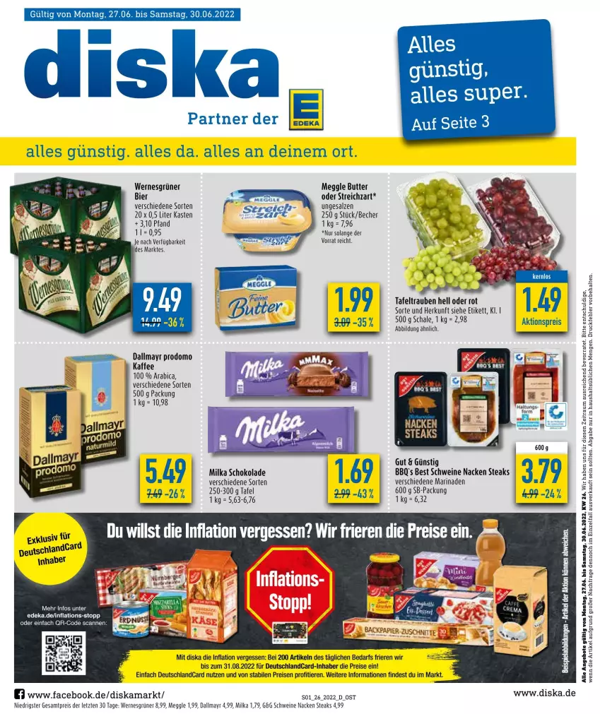 Aktueller Prospekt Diska - Prospekte - von 27.06 bis 02.07.2022 - strona 1 - produkty: aktionspreis, angebot, angebote, Becher, beispielabbildung, bier, butter, dallmayr, dallmayr prodomo, deka, deutschlandcard, eis, kaffee, marinade, meggle, milka, milka schokolade, prodomo, reis, salz, Schal, Schale, schoko, schokolade, schwein, schweine, steak, steaks, Streichzart, tafeltrauben, Ti, Tiere, trauben, wein, weine, ZTE