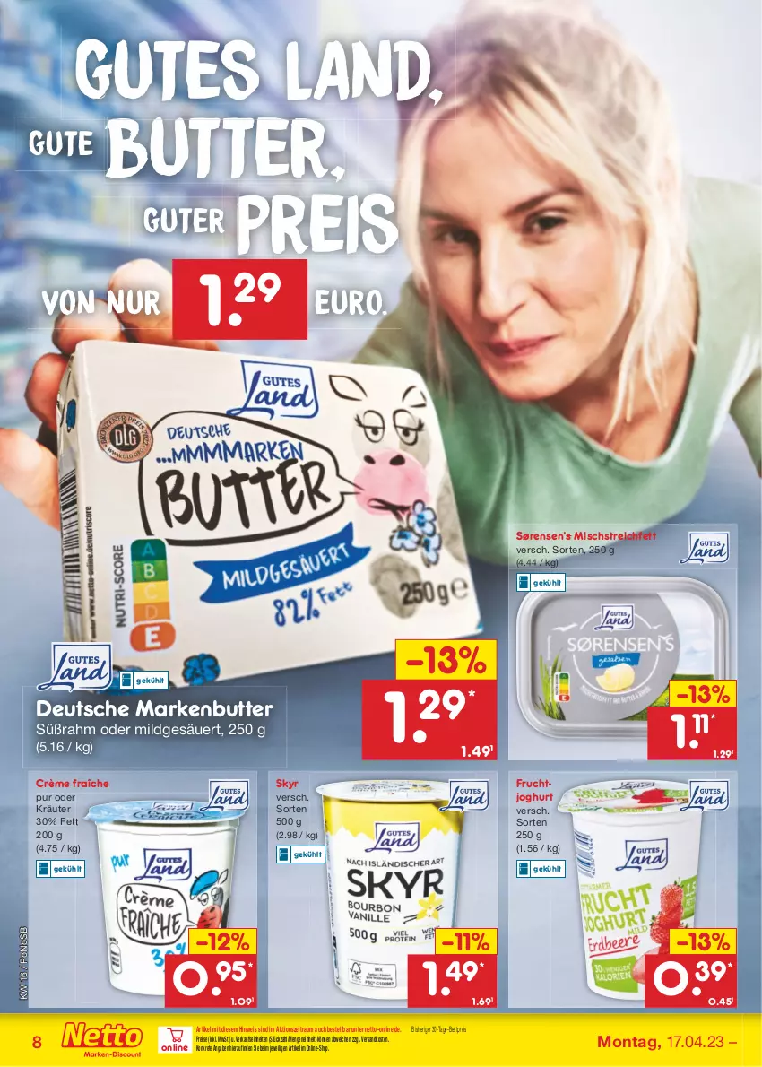 Aktueller Prospekt Netto Marken-Discount - Filial-Angebote - von 17.04 bis 22.04.2023 - strona 8 - produkty: bestpreis, butter, crème fraîche, eis, frucht, fruchtjoghurt, joghur, joghurt, kräuter, markenbutter, ndk, oder kräuter, reis, Skyr, Ti