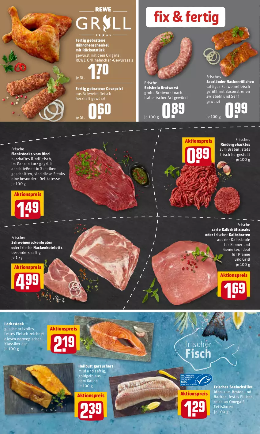 Aktueller Prospekt Rewe - Prospekte - von 02.05 bis 08.05.2022 - strona 4 - produkty: aktionspreis, bacon, braten, bratwurst, cevapcici, eis, filet, fisch, Flanksteak, fleisch, gewürz, gewürzsalz, gin, grill, grillhähnchen, grobe bratwurst, hähnchenschenkel, henkel, hüftsteak, hüftsteaks, ideal zum braten, kotelett, lachs, lachsfilet, mac, nackenkoteletts, omega, Omega-3, pfanne, Rauch, reifen, reis, rind, rinder, rindfleisch, rwe, saft, salsiccia, salz, schenkel, schnitten, schwein, schweine, schweinefleisch, schweinenacken, seelachsfilet, senf, steak, steaks, Ti, wein, weine, wurst, zwiebel, zwiebeln