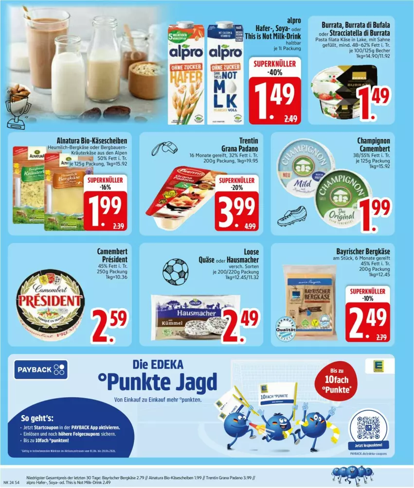 Aktueller Prospekt Edeka - Prospekte - von 08.06 bis 13.06.2026 - strona 6 - produkty: ACC, alpro, auer, Bau, Bauer, Becher, Bergkäse, bio, Bio-Käse, Burrata, camembert, champignon, coupon, deka, di bufala, drink, eier, eis, grana, grana padano, hafer, Hausmacher, Heu, heumilch, K2, Käse, käsescheiben, Loose, mac, milch, natur, natura, padano, pasta, payback, quäse, Rana, reis, sahne, soya, Ti, ZTE